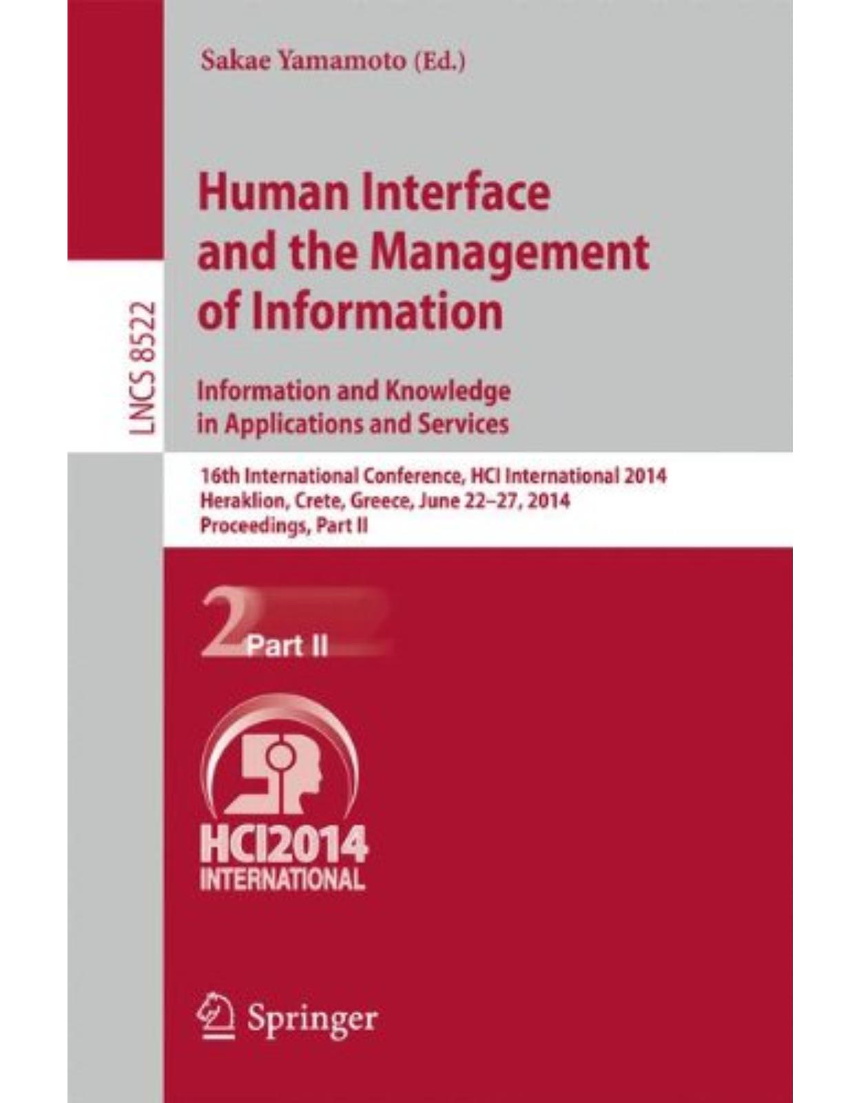 Human Interface and the Management of Information. Information and Knowledge in Applications and Services