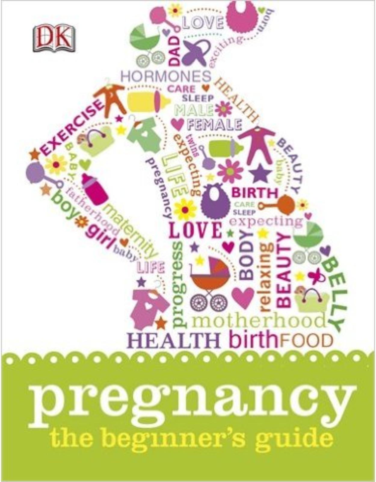 Pregnancy The Beginner’s Guide