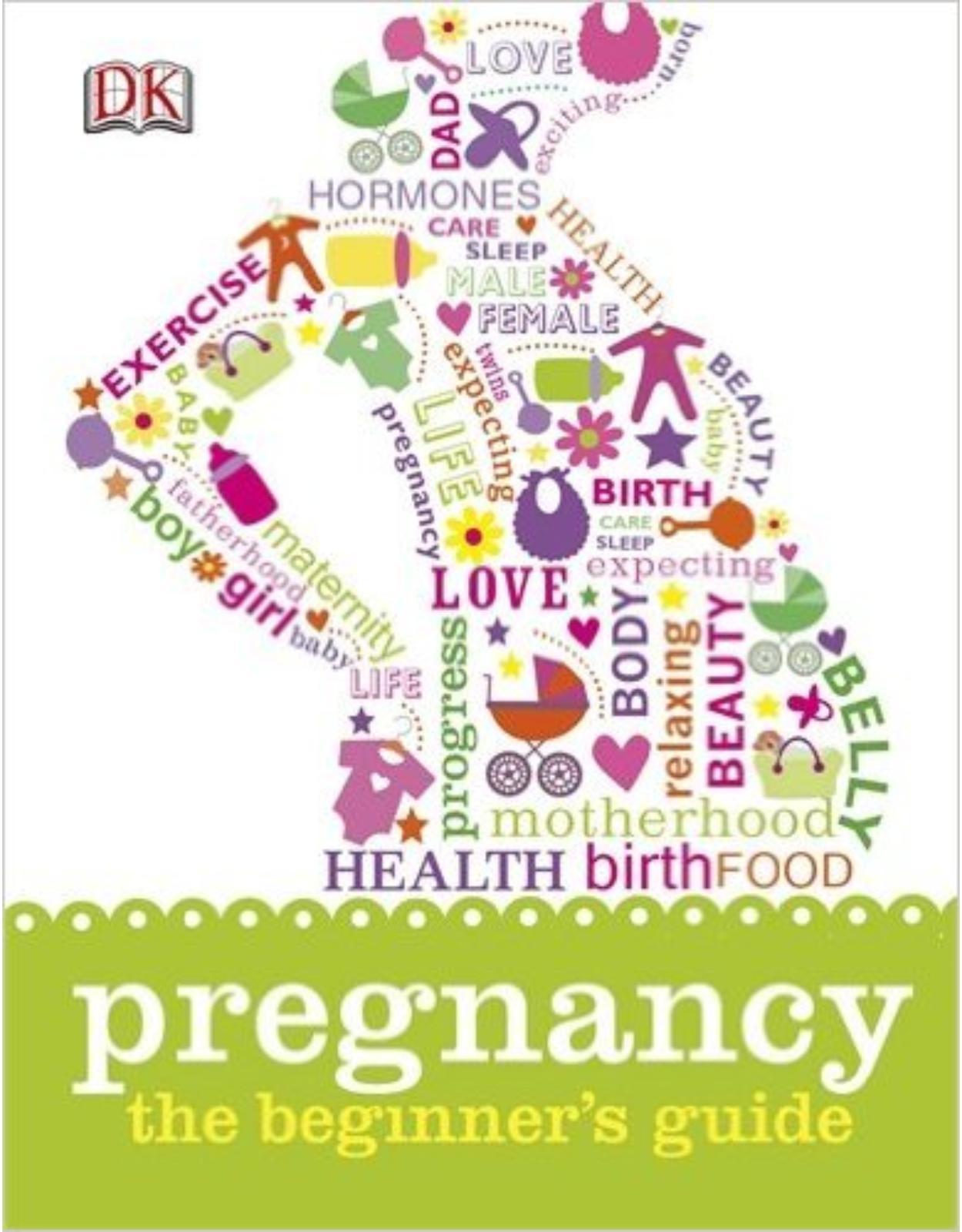 Pregnancy The Beginner's Guide