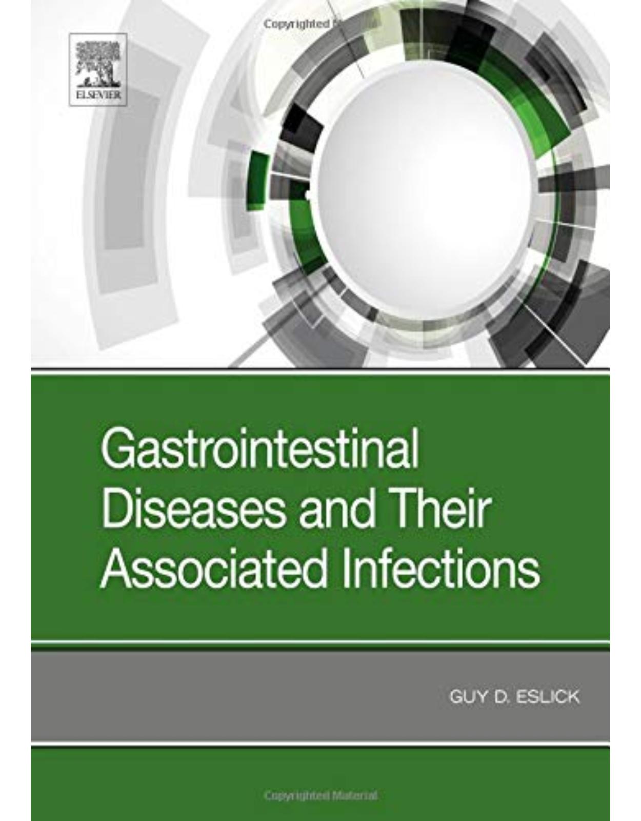 Gastrointestinal Diseases and Their Associated Infections, 1e