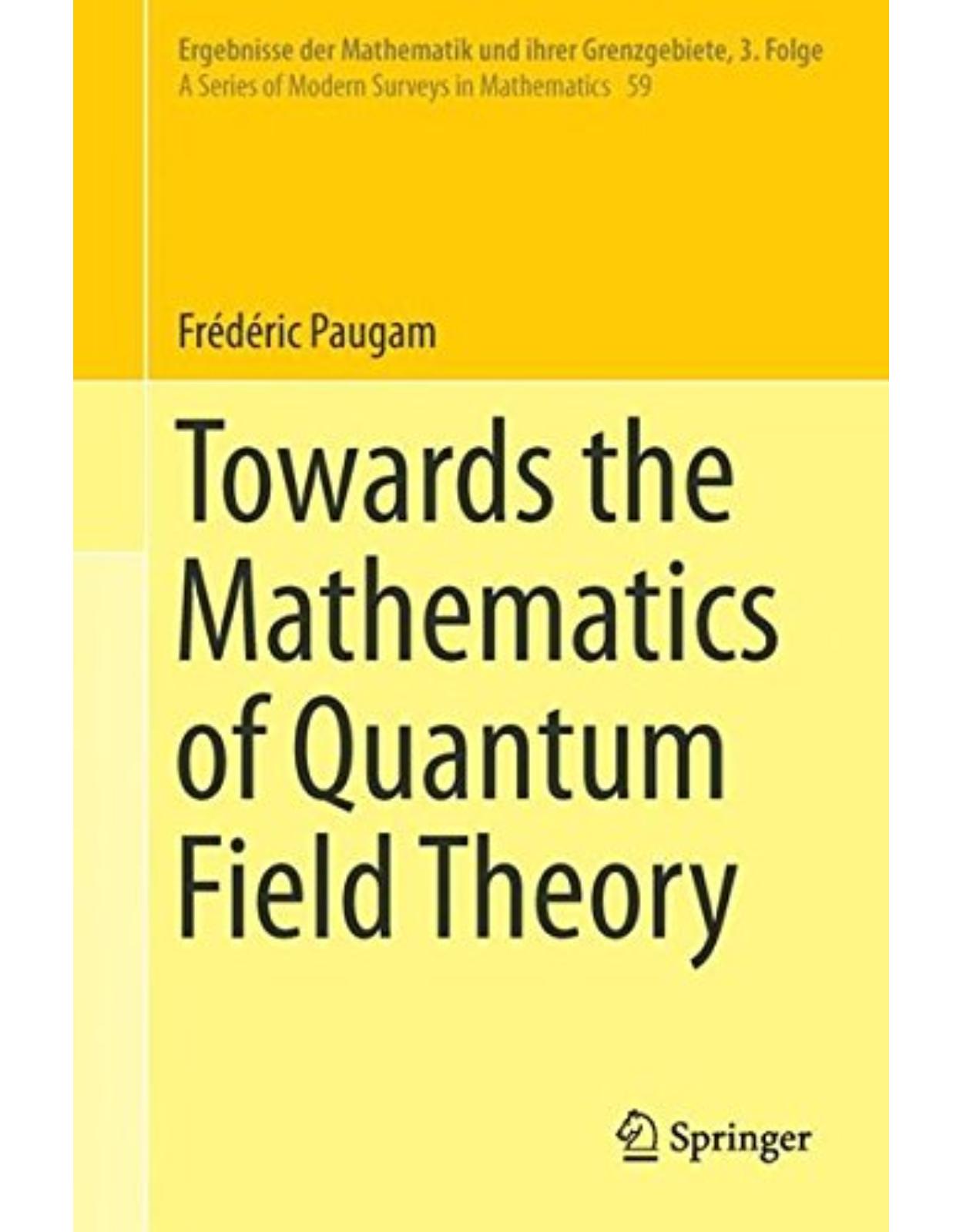 Towards the Mathematics of Quantum Field Theory