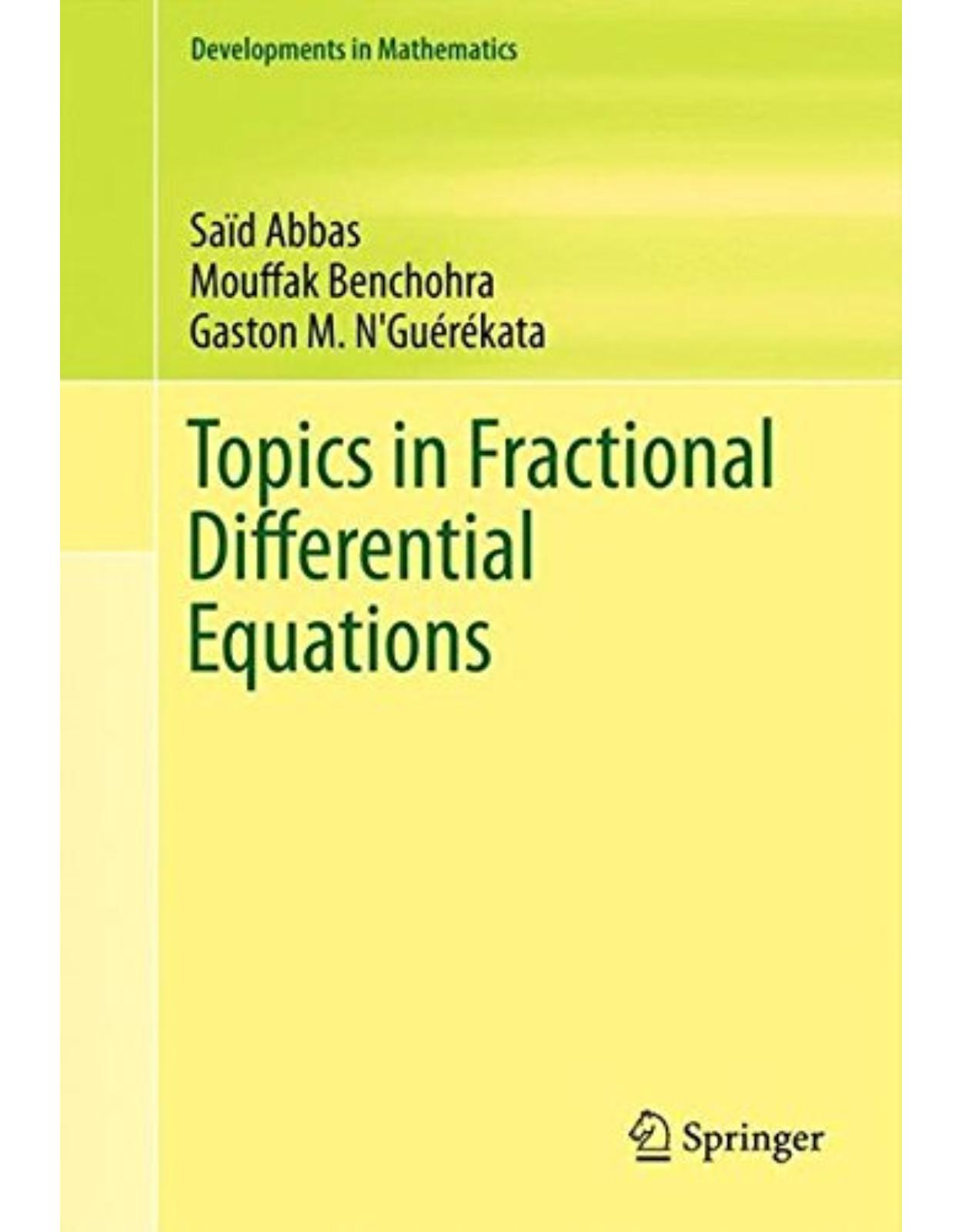 Topics in Fractional Differential Equations