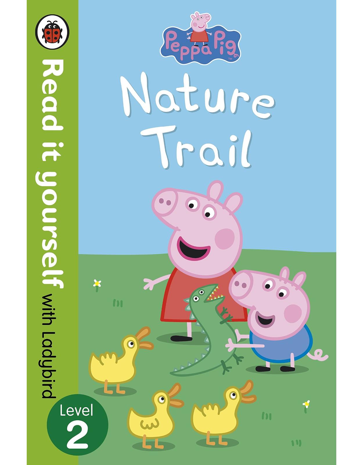Peppa Pig: Nature Trail - Read it yourself with Ladybird: Level 2