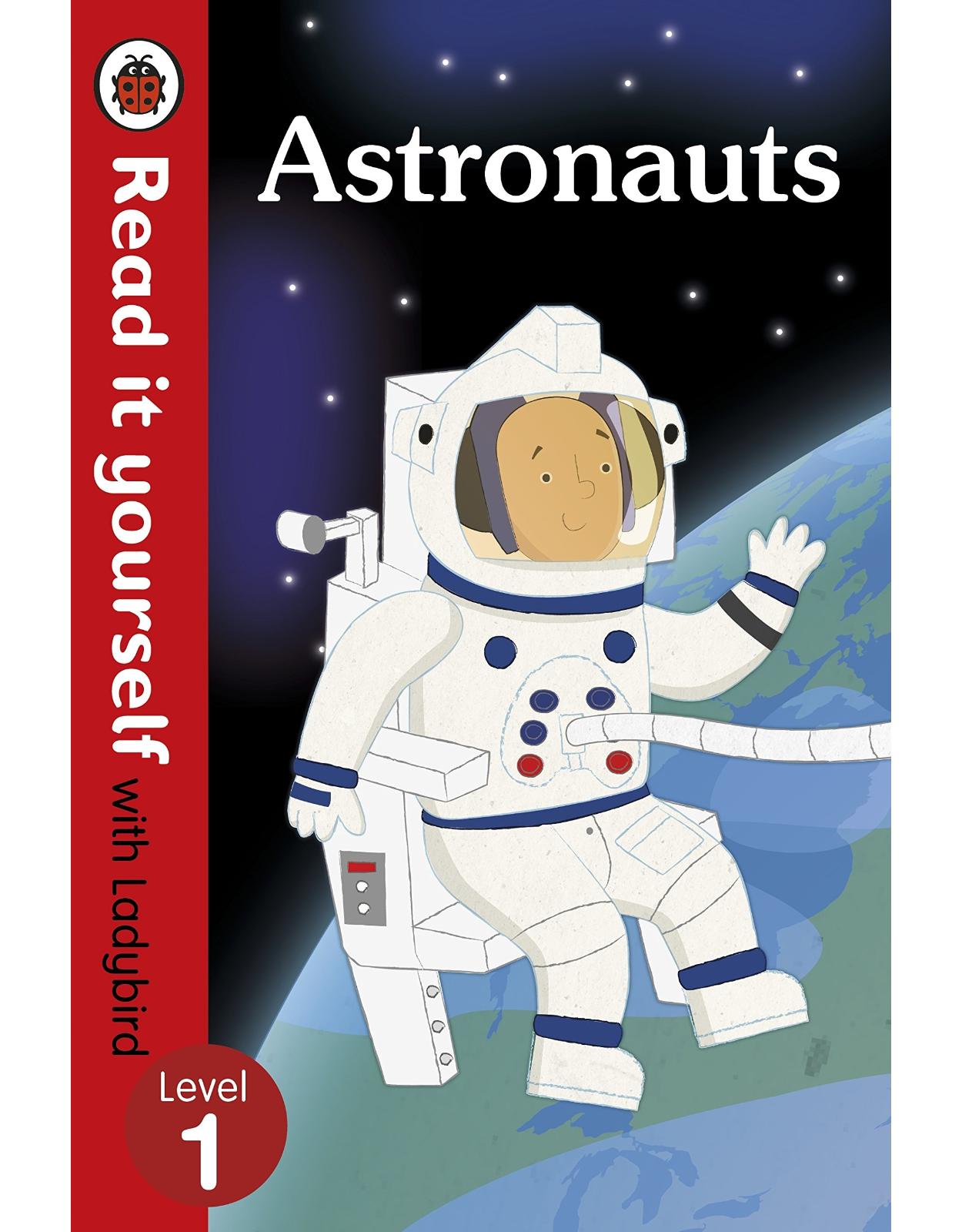 Astronauts - Read it yourself with Ladybird: Level 1 (non-fiction) 