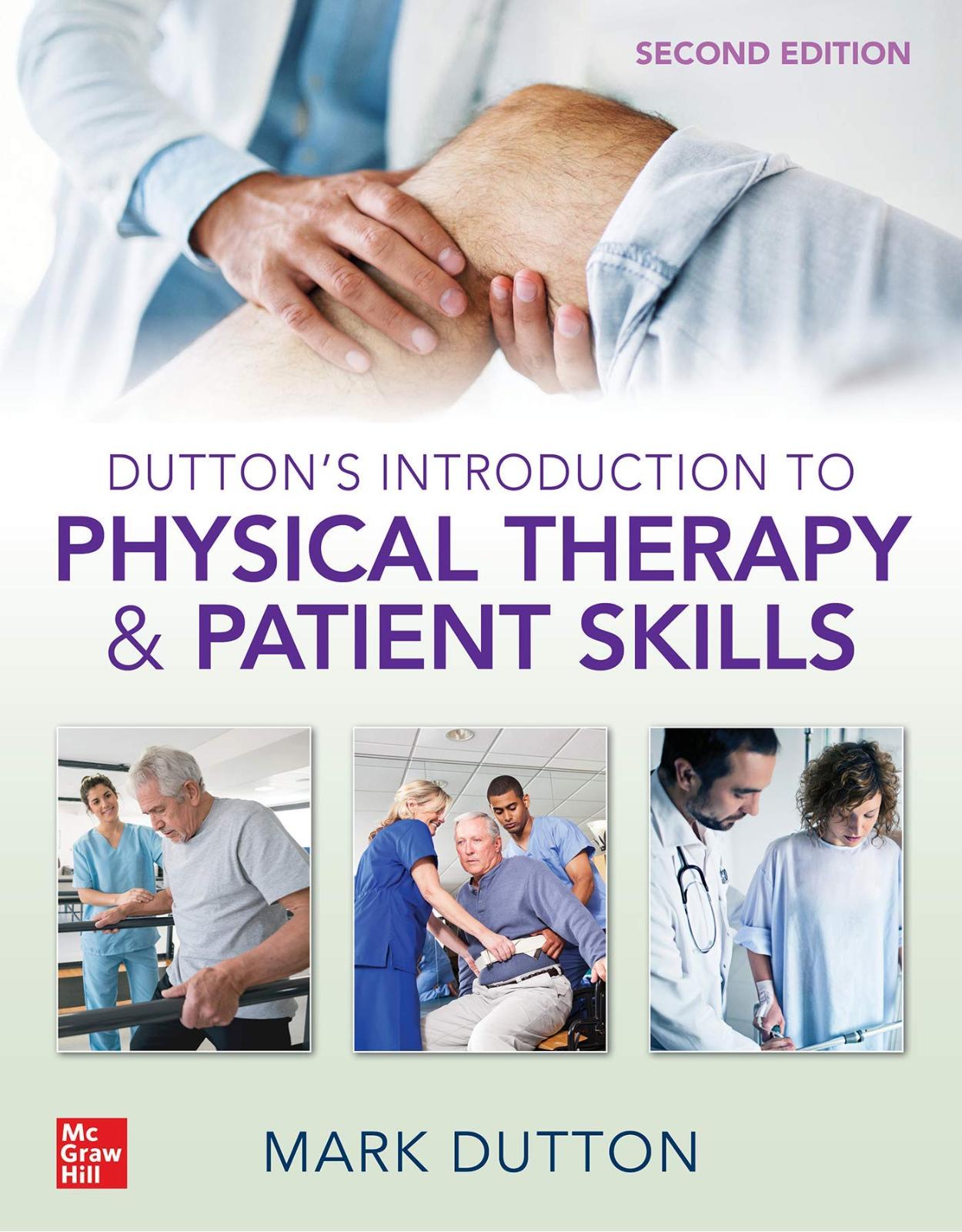 Dutton’s Introduction to Physical Therapy and Patient Skills