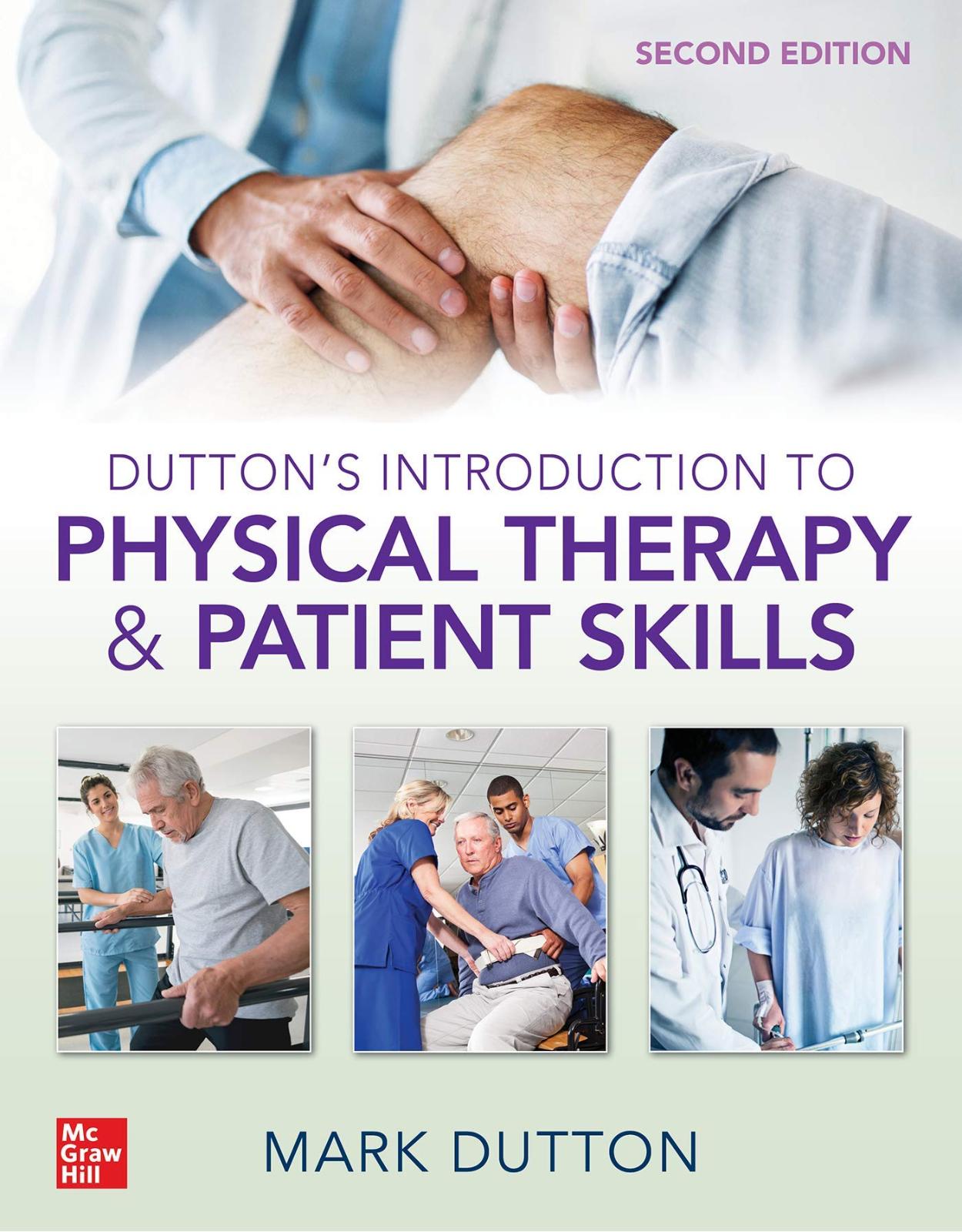 Dutton's Introduction to Physical Therapy and Patient Skills