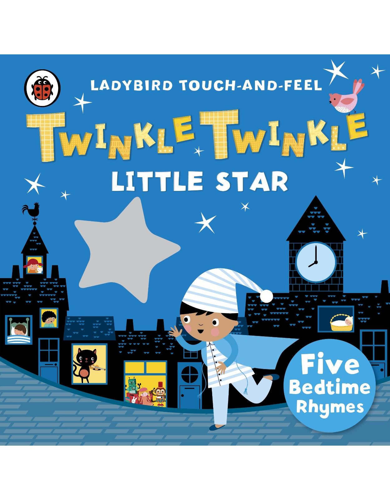 Twinkle, Twinkle, Little Star: Ladybird Touch and Feel Rhymes 