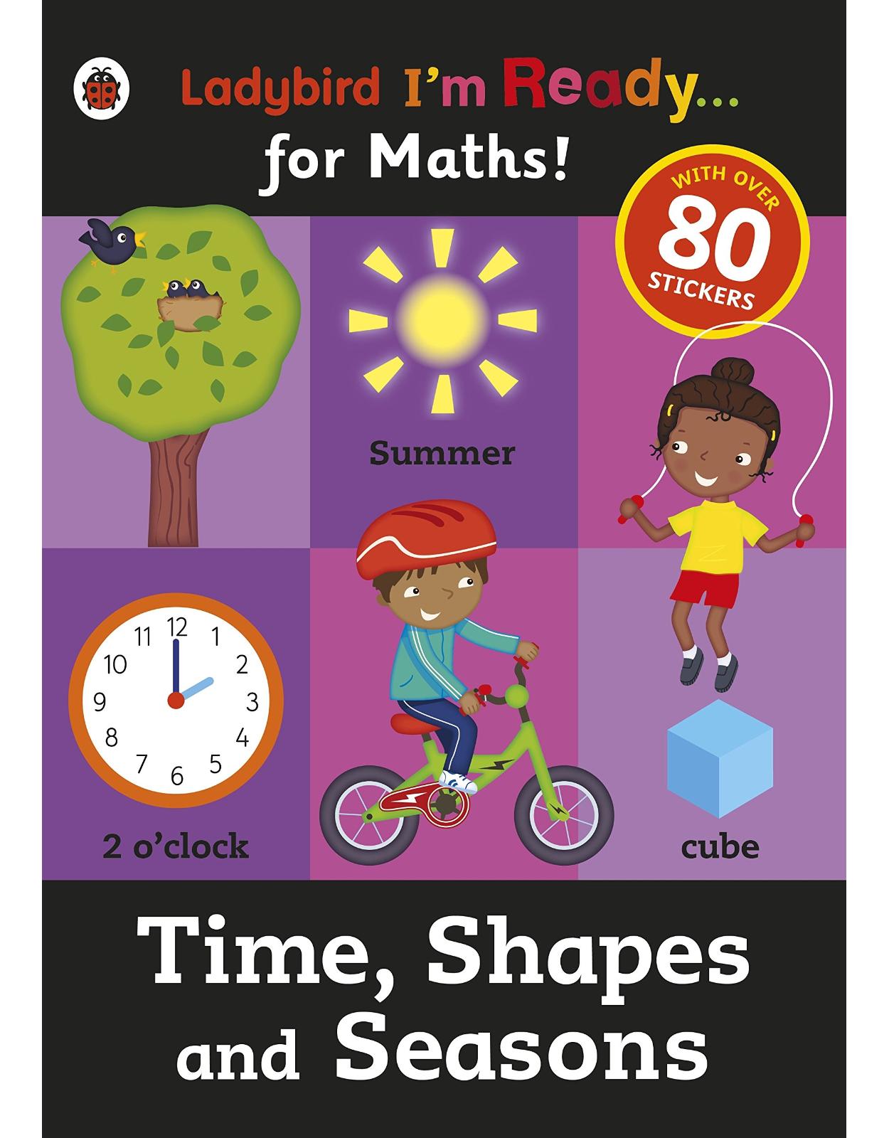 Time, Shapes and Seasons: Ladybird I'm Ready for Maths sticker workbook