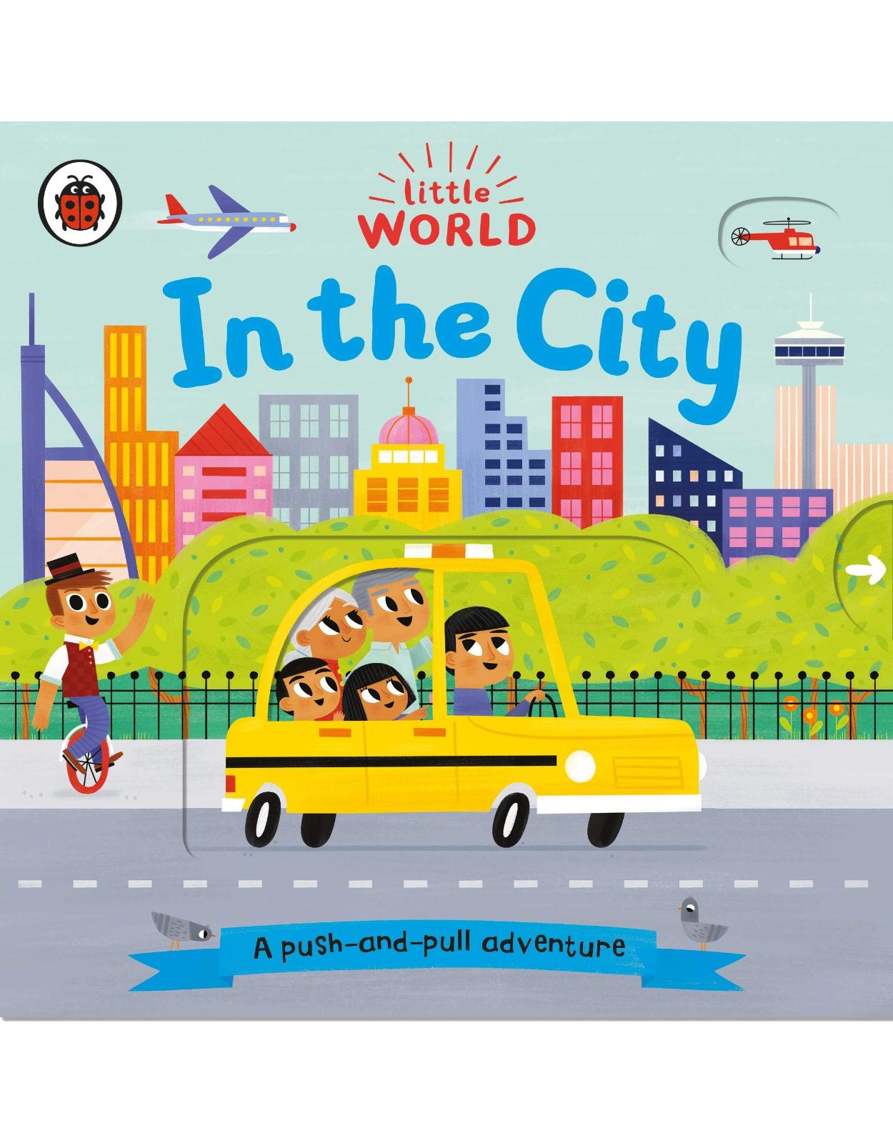 Little World: In the City: A push-and-pull adventure