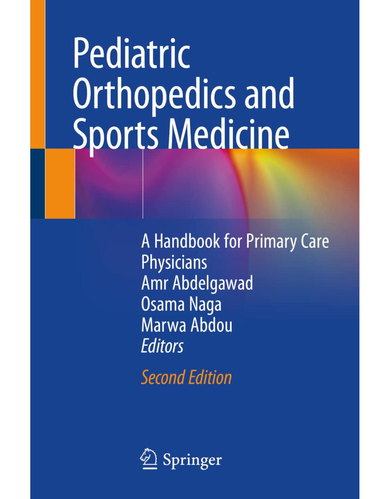 Pediatric Orthopedics and Sports Medicine. A Handbook for Primary Care Physicians