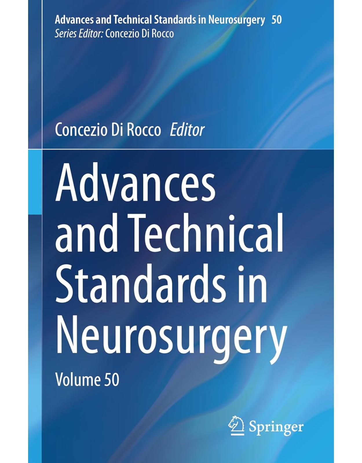 Advances and Technical Standards in Neurosurgery. Volume 50