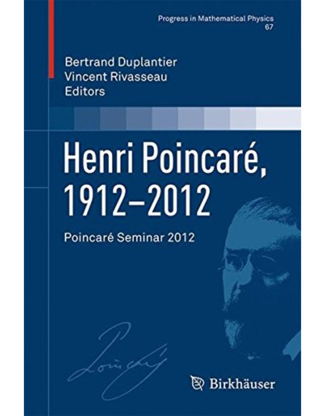 Henri Poincaré, 1912–2012