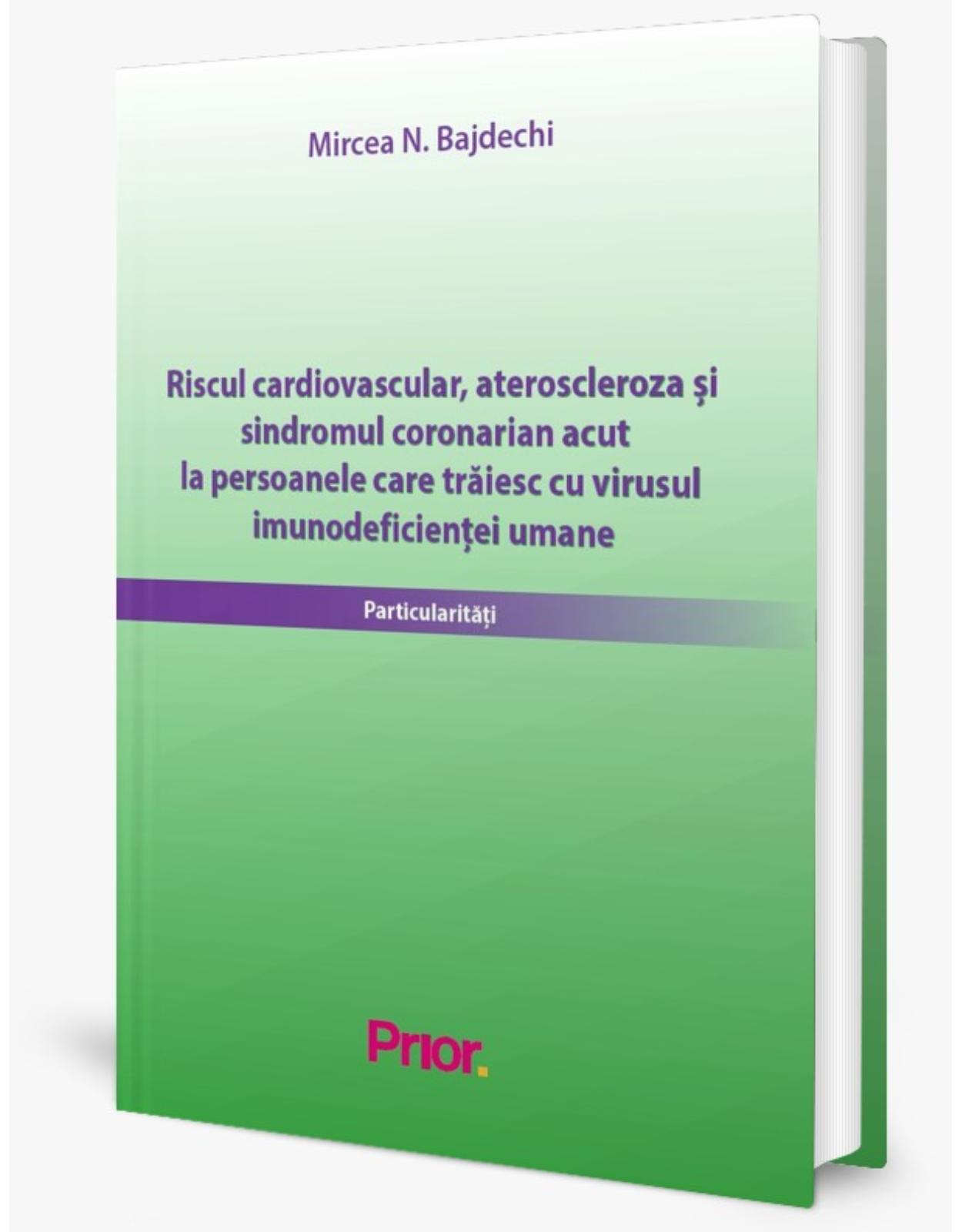 Riscul cardiovascular, ateroscleroza si sindromul coronarian acut la persoanele care traiesc cu virusul imunodeficientei umane - Particularitati