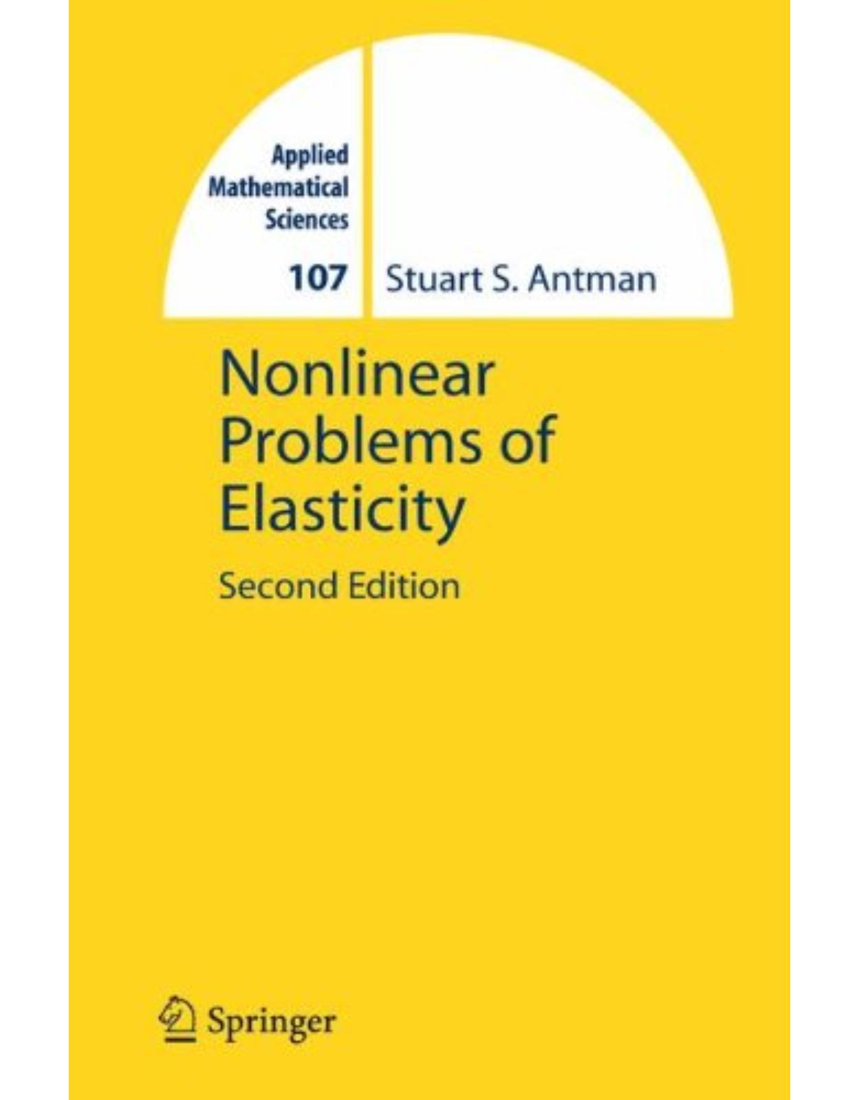 Nonlinear Problems of Elasticity (Applied Mathematical Sciences)