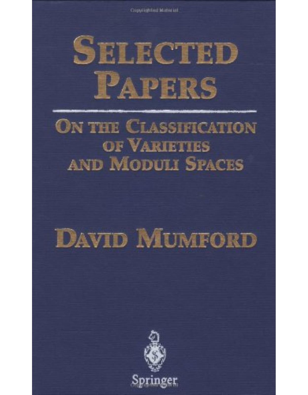 Selected Papers: On the Classification of Varieties and Moduli Spaces