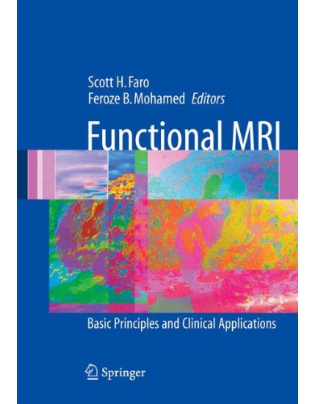 Functional MRI: Basic Principles and Clinical Applications