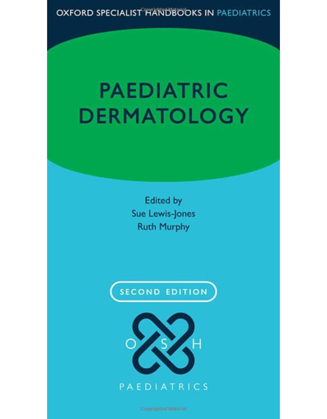 Paediatric Dermatology (Oxford Specialist Handbooks in Paediatrics)