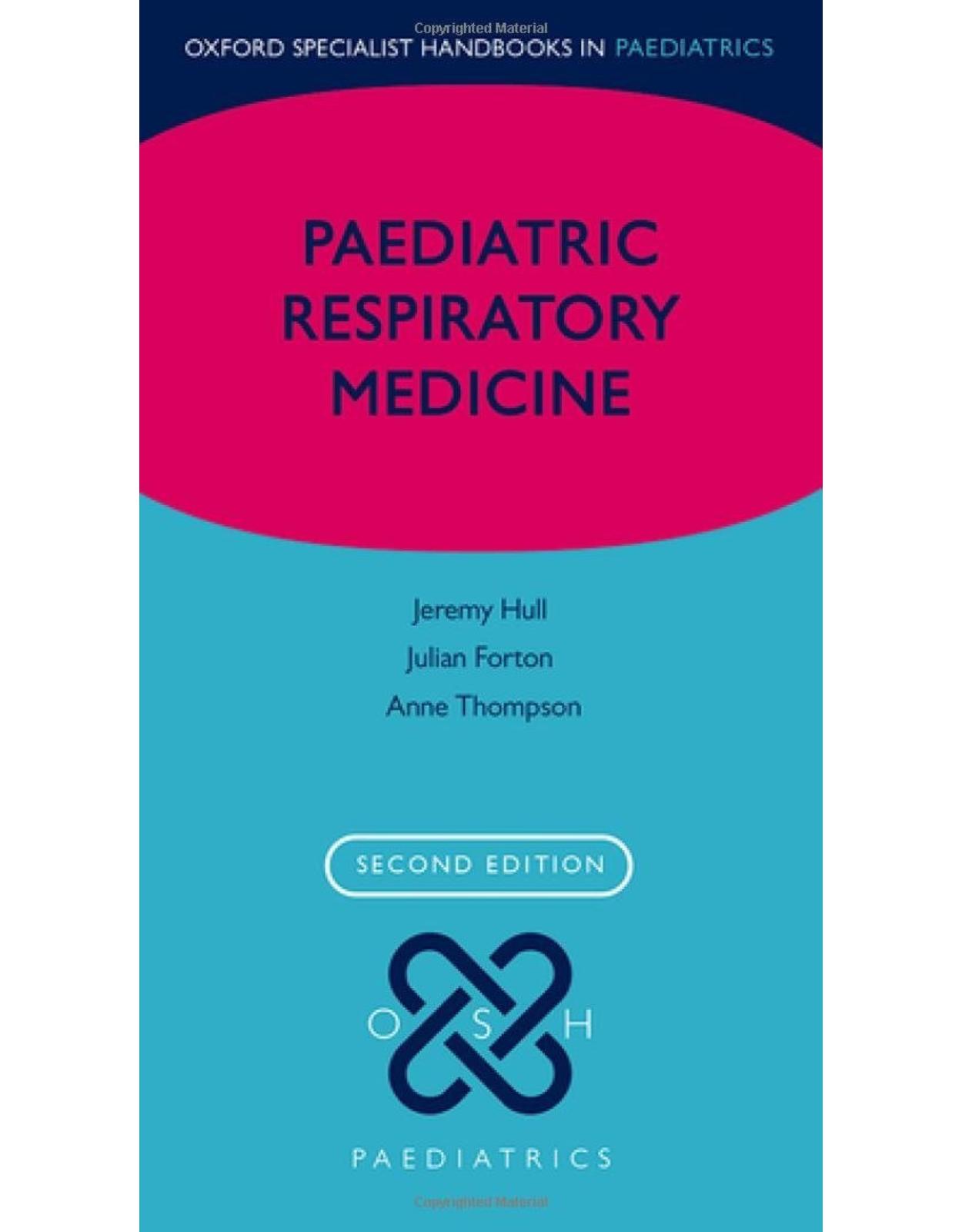 Paediatric Respiratory Medicine 2/e (Oxford Specialist Handbooks in Paediatrics) 