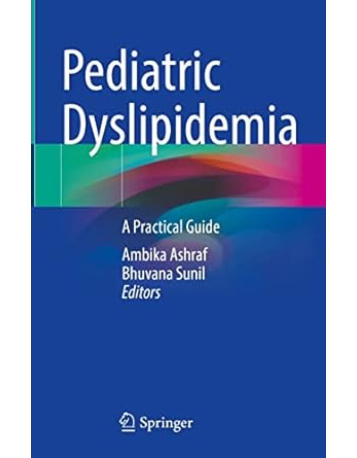 Pediatric Dyslipidemia. A Practical Guide