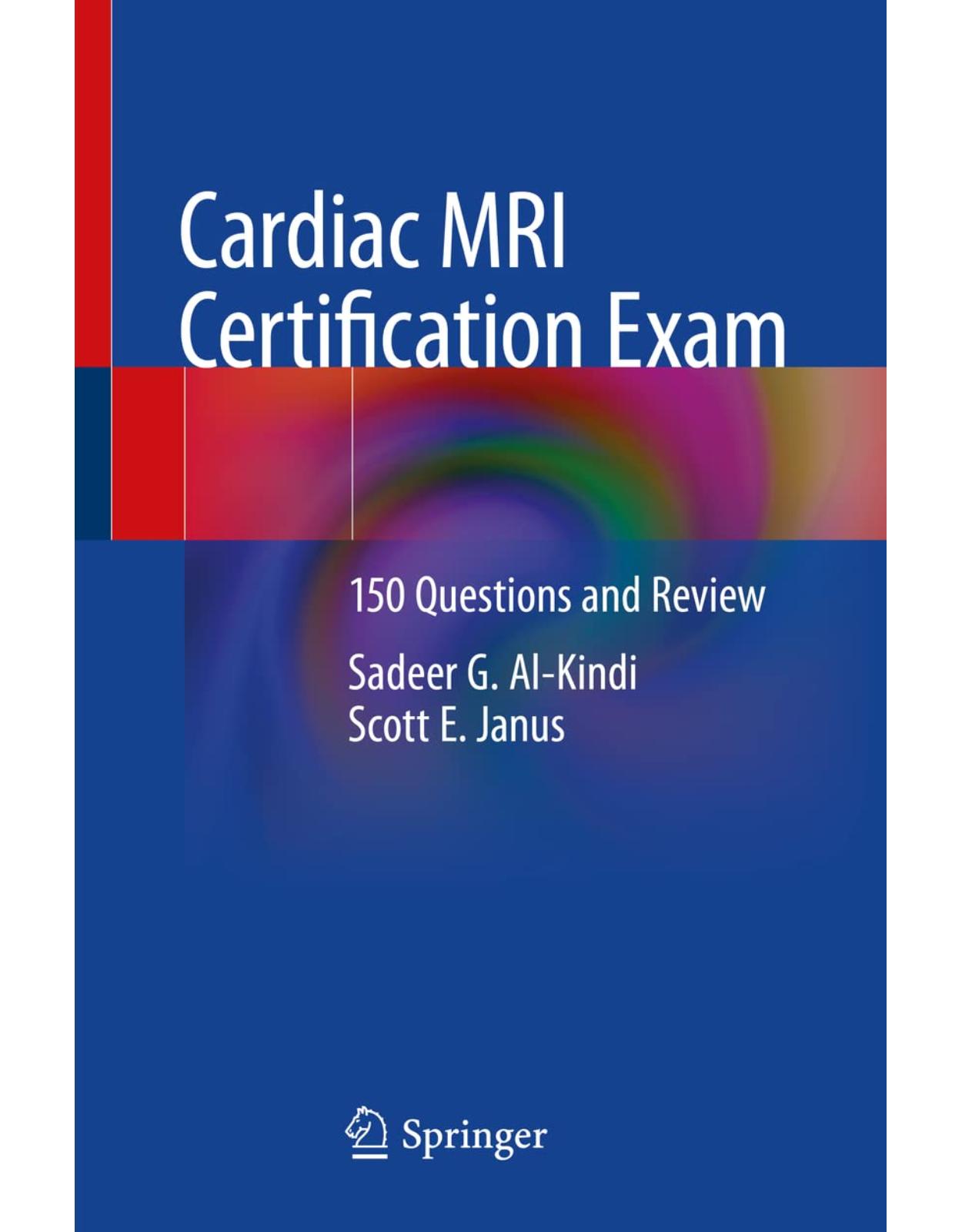 Cardiac MRI Certification Exam. 150 Questions and Review.