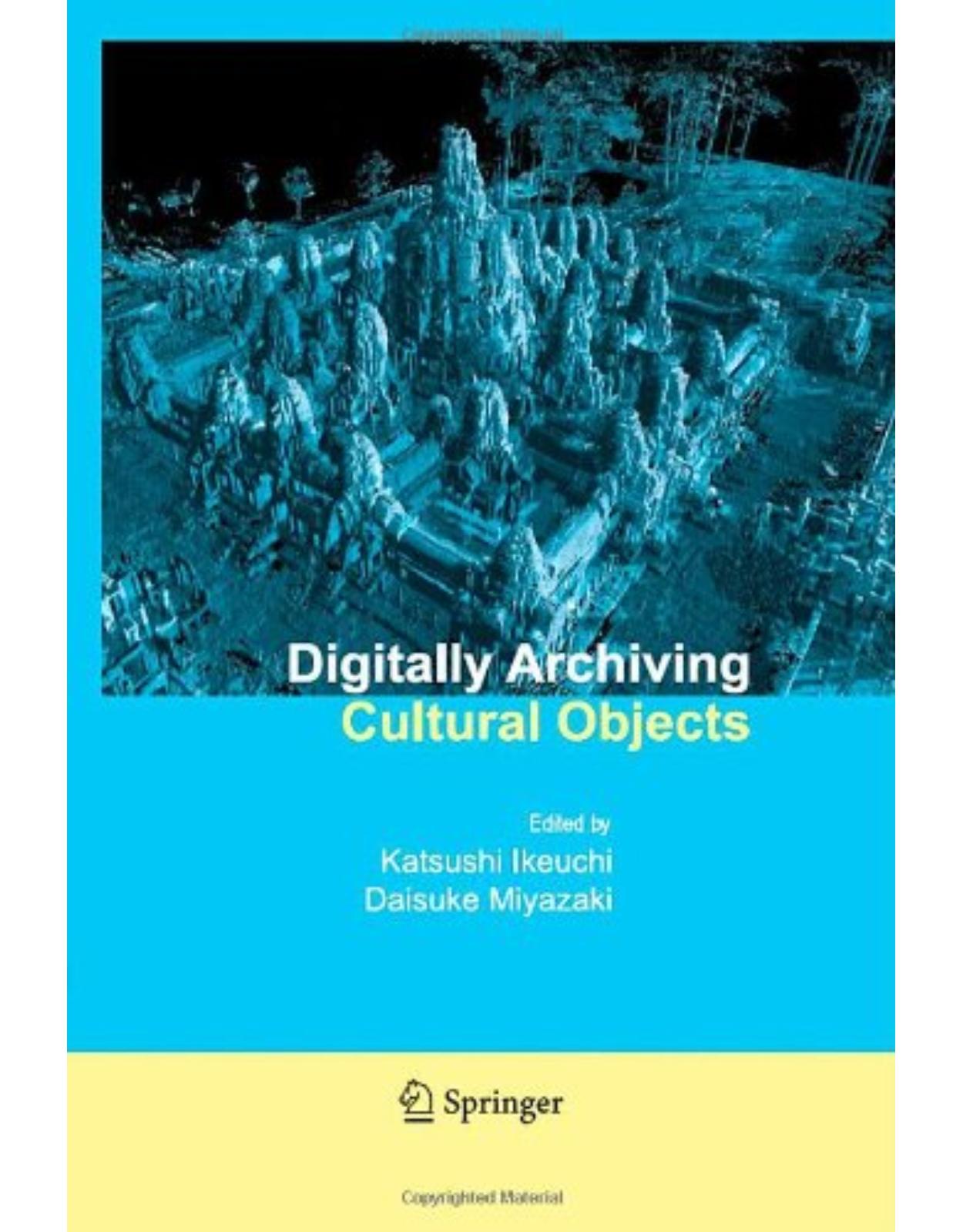 Digitally Archiving Cultural Objects