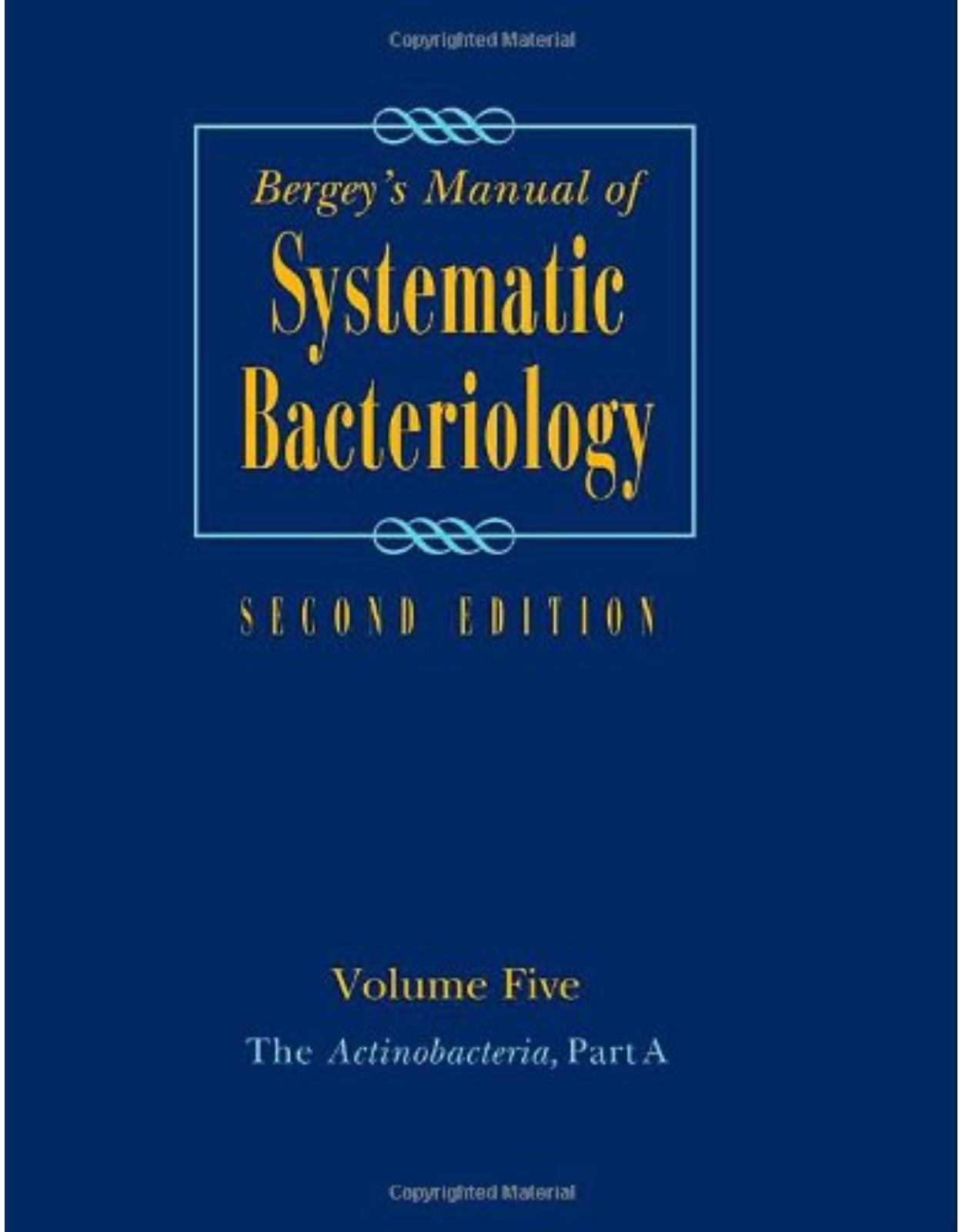 Bergey s Manual of Systematic Bacteriology: Volume 5: The Actinobacteria (BergeyÃ‚Â’s Manual of Systematic Bacteriology (Springer-Verlag))