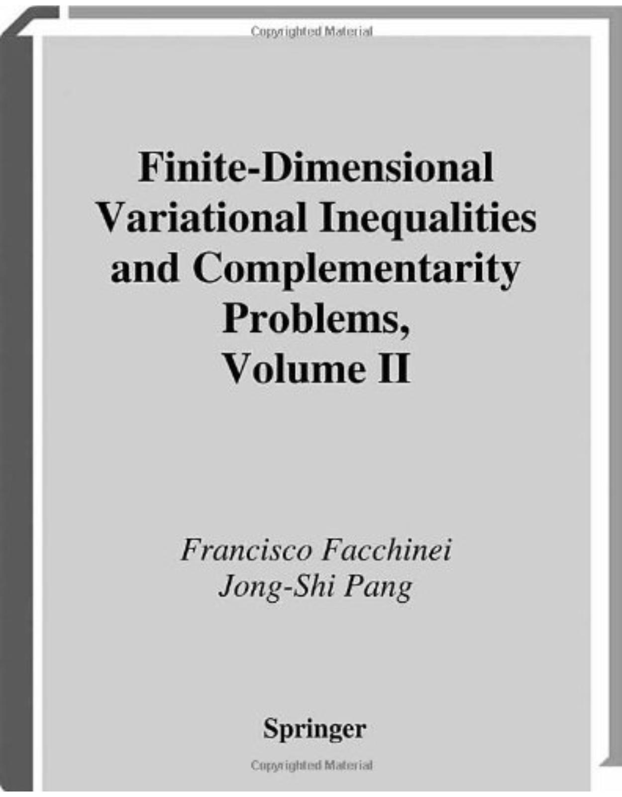 Finite-Dimensional Variational Inequalities and Complementarity Problems: v. 2 (Springer Series in Operations Research and Financial Engineering)
