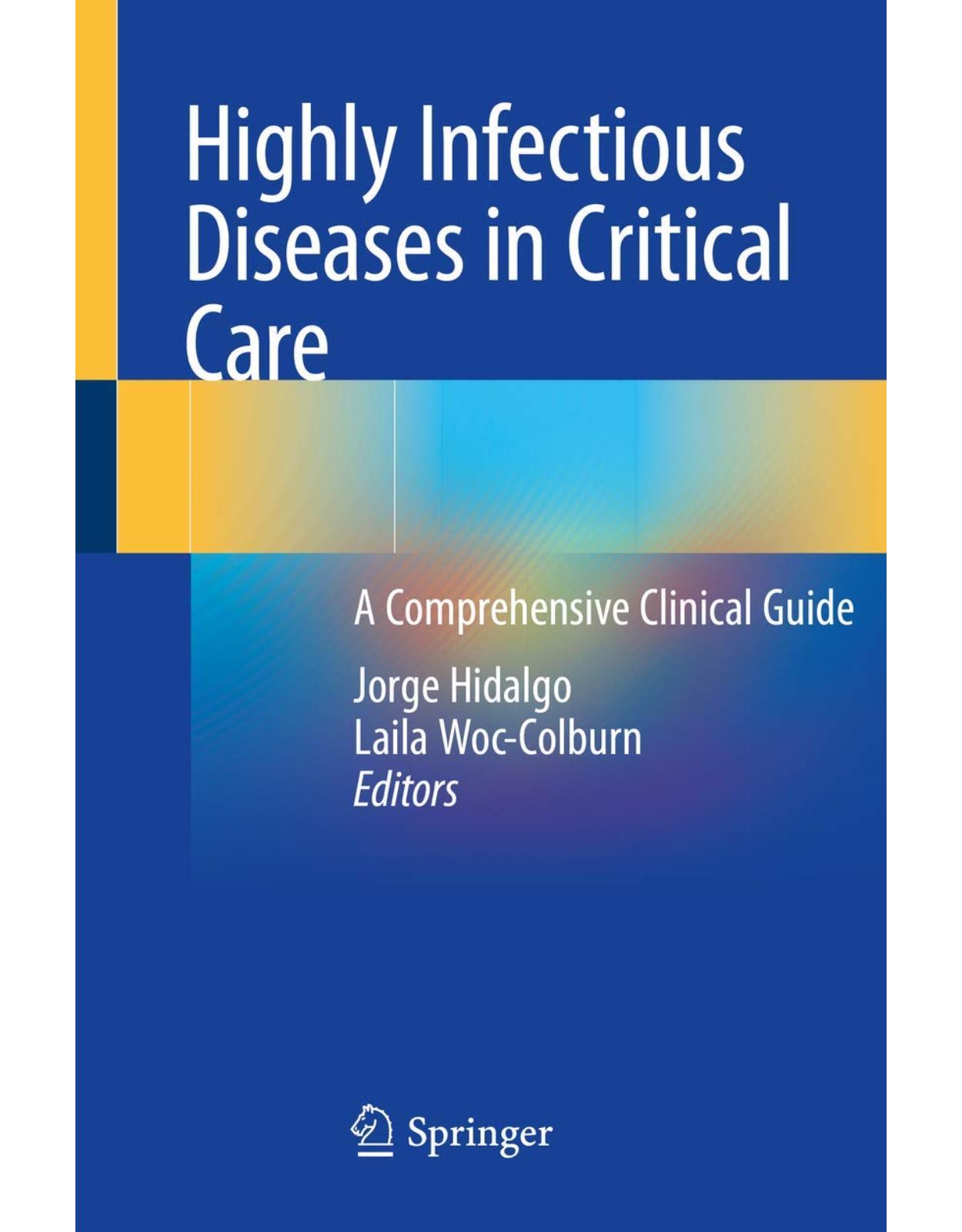 Highly Infectious Diseases in Critical Care. A Comprehensive Clinical Guide