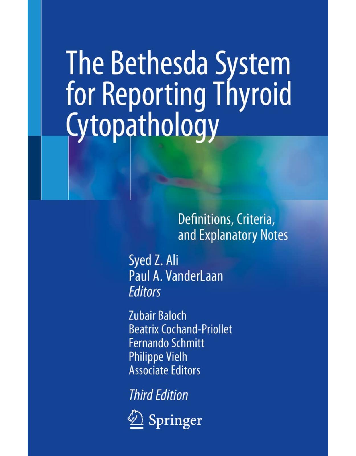 The Bethesda System for Reporting Thyroid Cytopathology. Definitions, Criteria, and Explanatory Notes