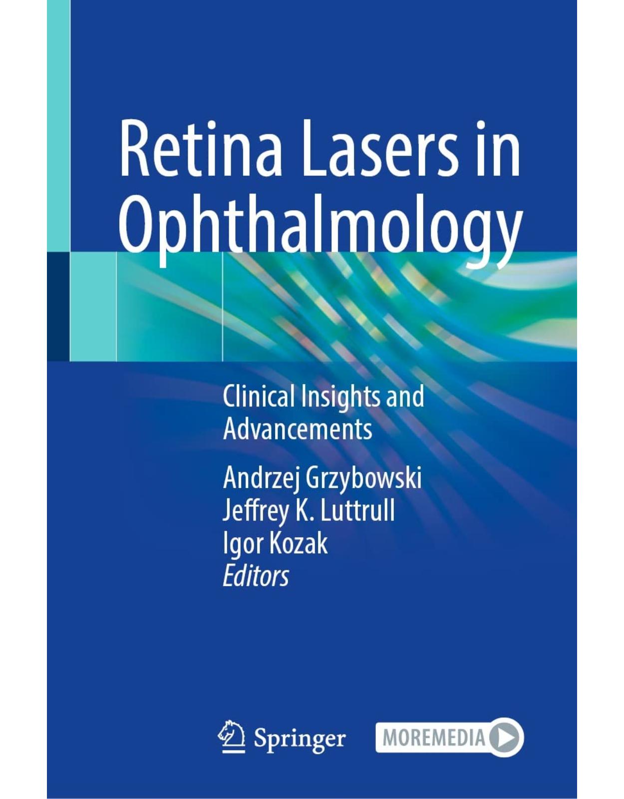 Retina Lasers in Ophthalmology. Clinical Insights and Advancements