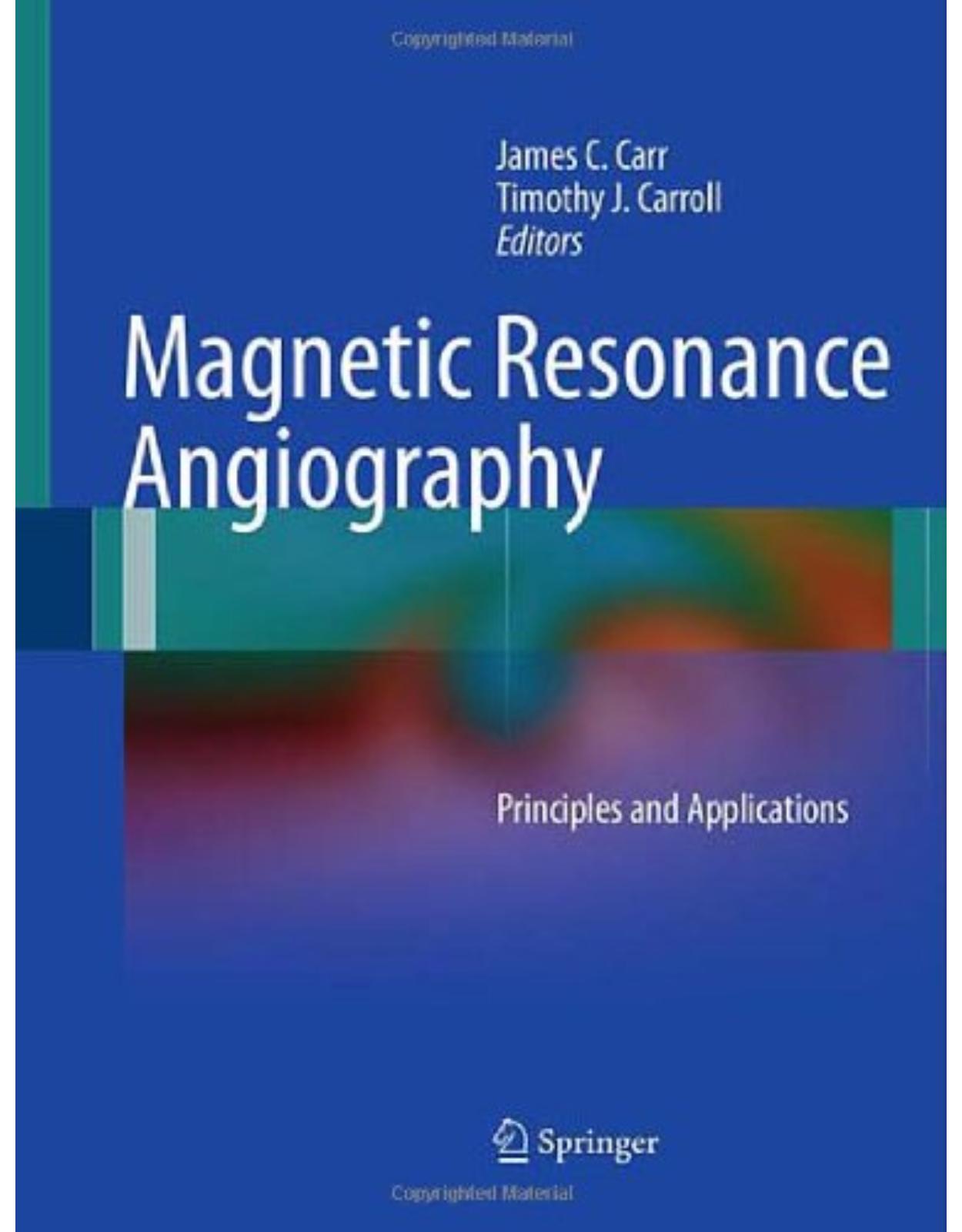 Magnetic Resonance Angiography: Principles and Applications