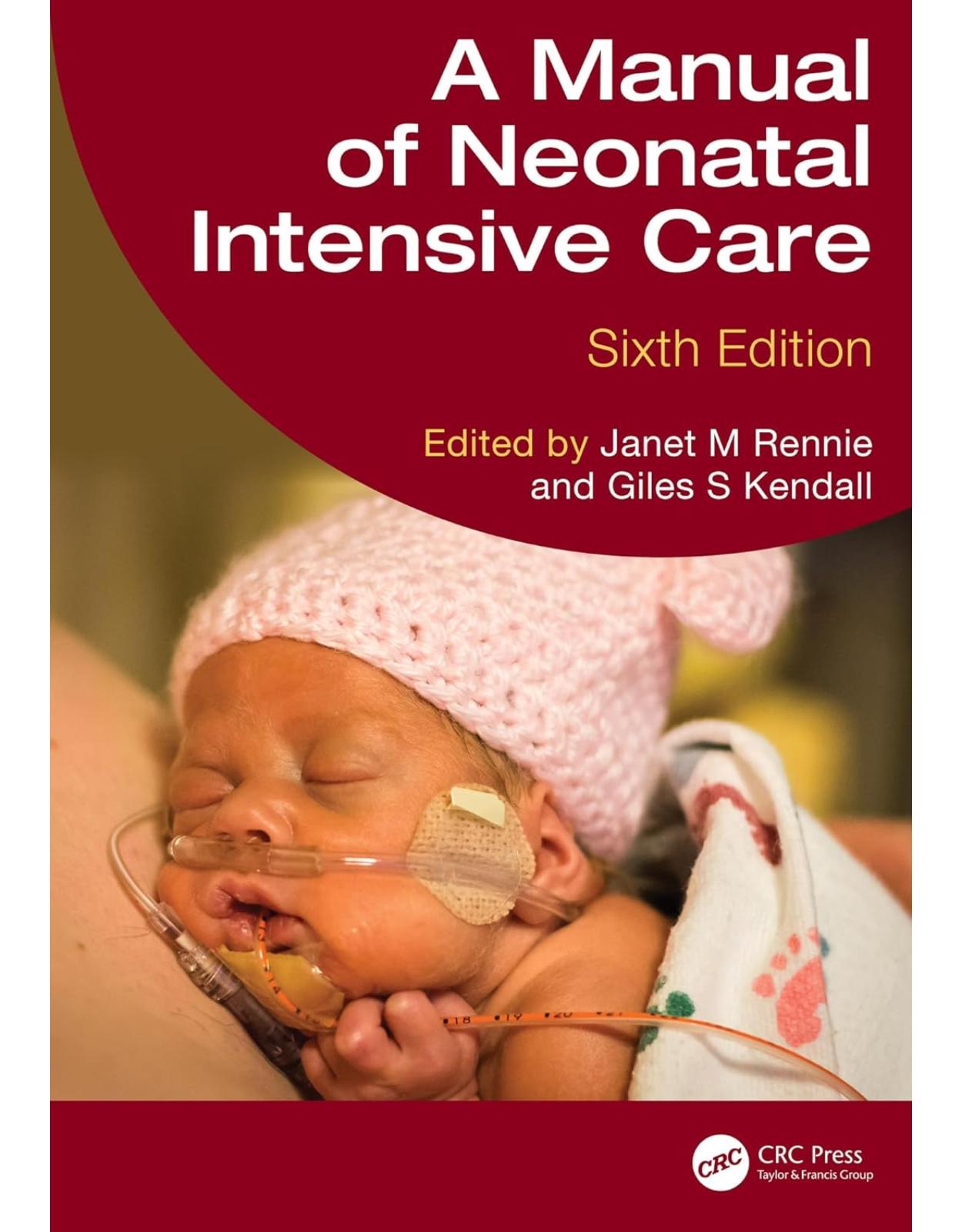 A Manual of Neonatal Intensive Care. 6th Edition