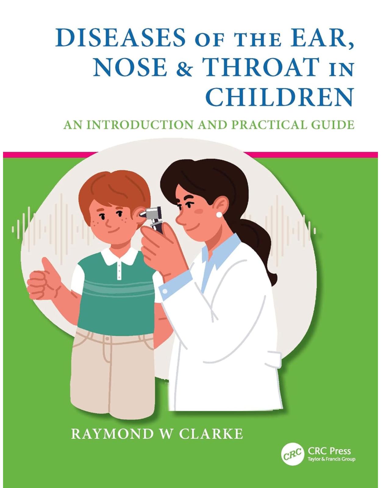 Diseases of the Ear, Nose & Throat in Children. An Introduction and Practical Guide