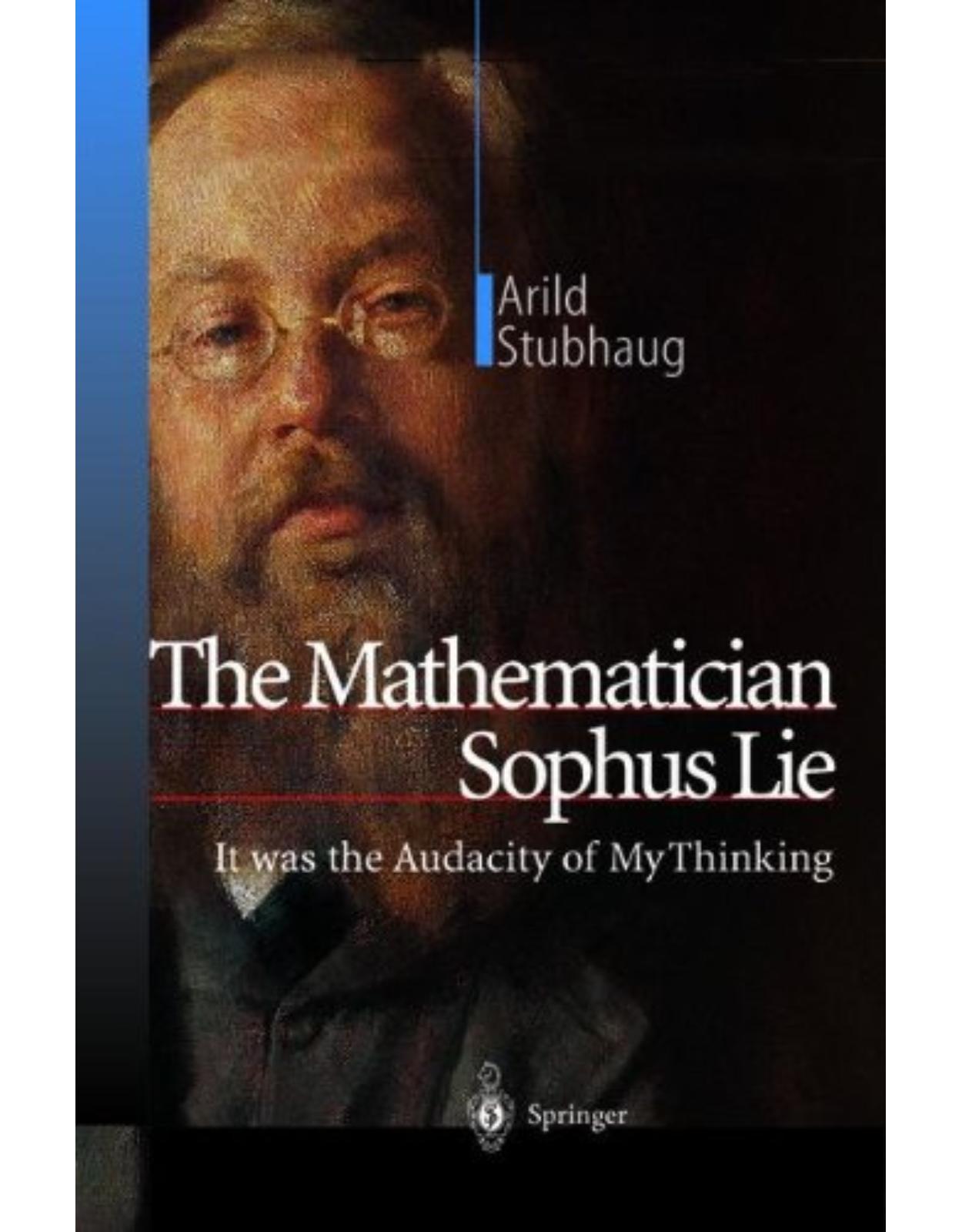 The Mathematician Sophus Lie