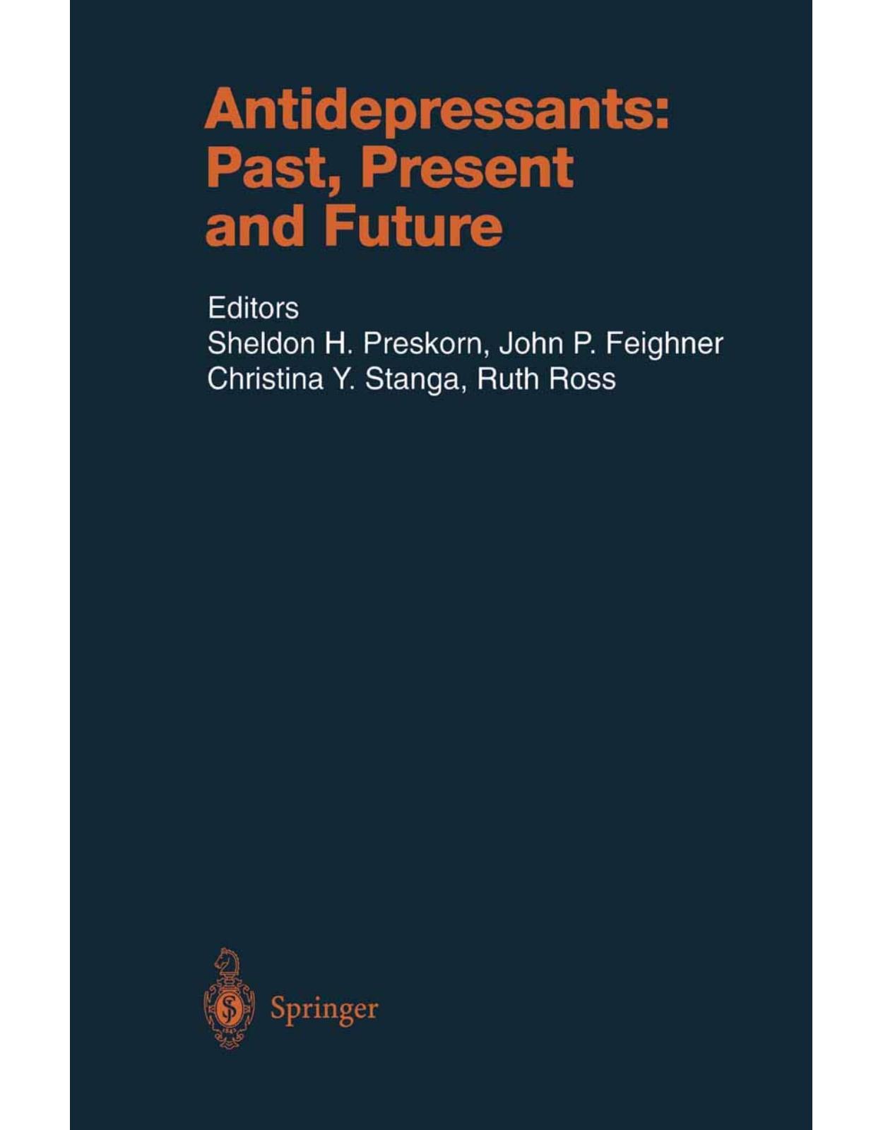 Antidepressants: Past, Present and Future (Handbook of Experimental Pharmacology)