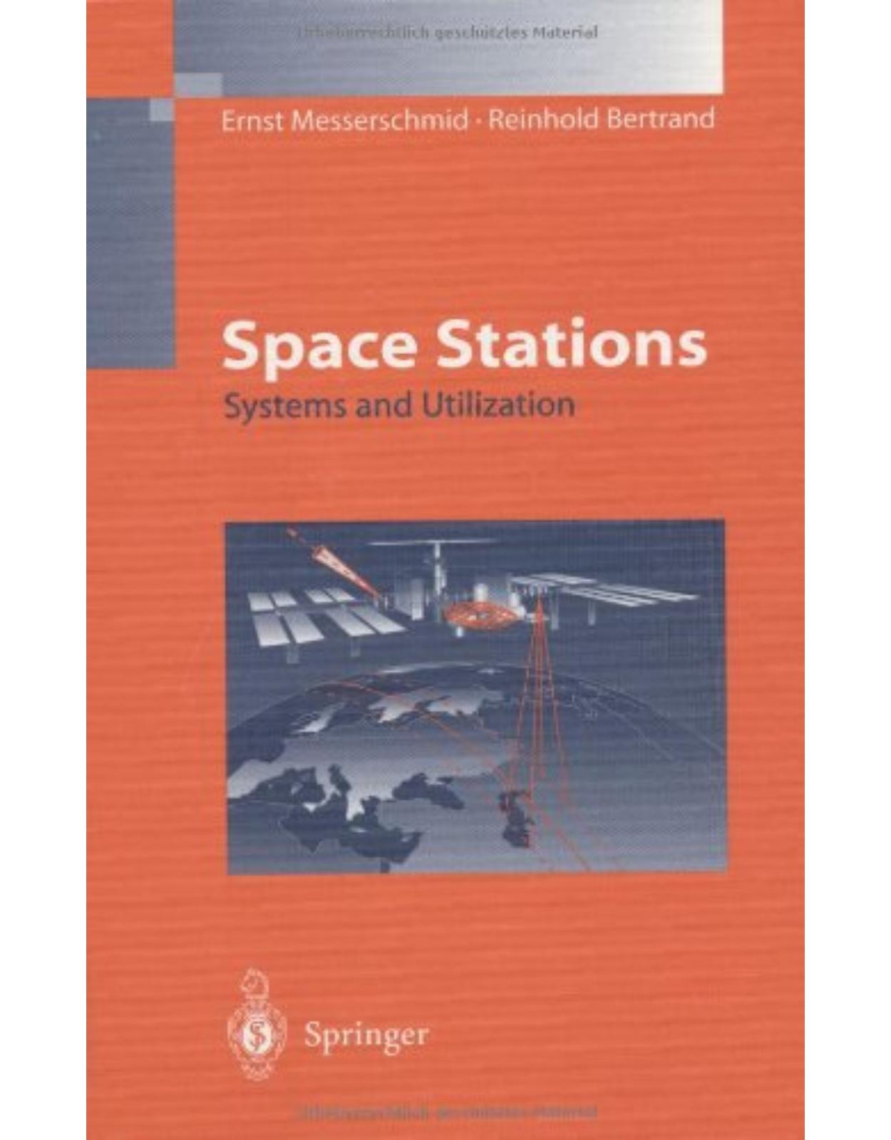 Space Stations: Systems and Utilization