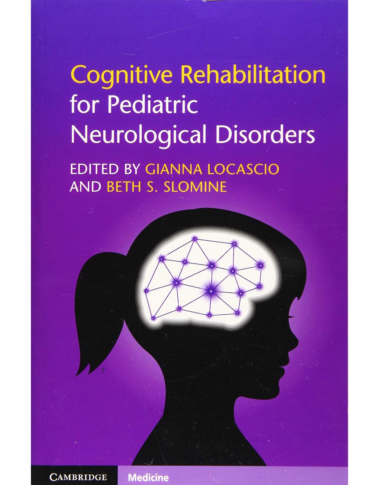 Cognitive Rehabilitation for Pediatric Neurological Disorders