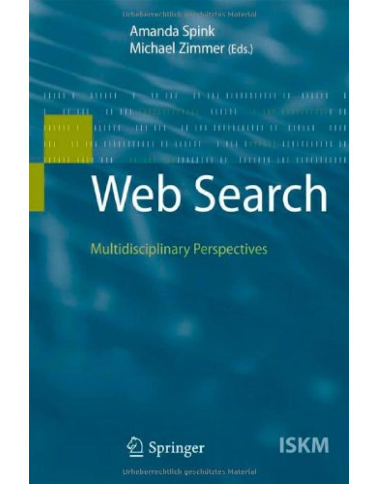 Web Search: Multidisciplinary Perspectives (Information Science and Knowledge Management)