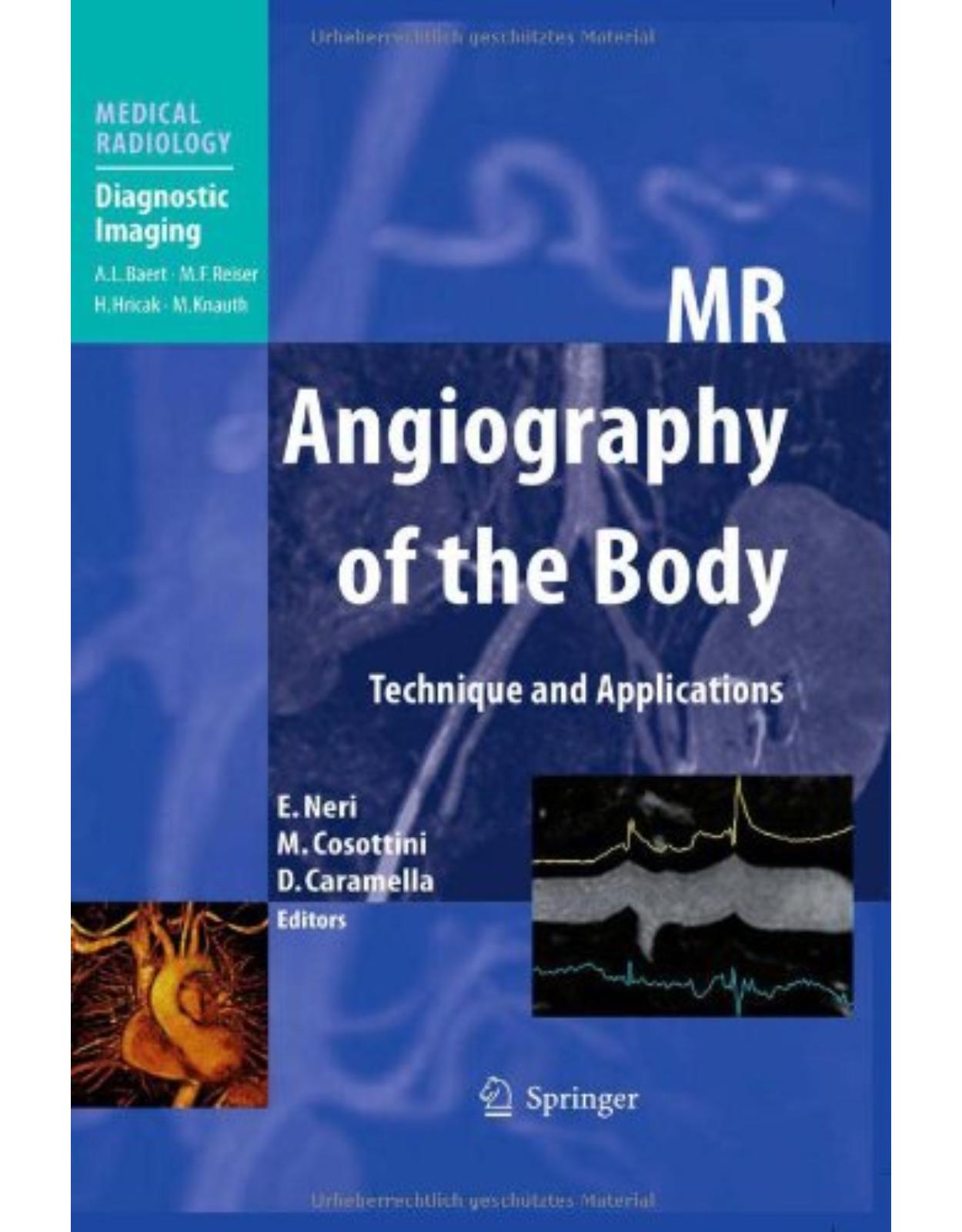 MR Angiography of the Body: Technique and Clinical Applications (Medical Radiology / Diagnostic Imaging) 