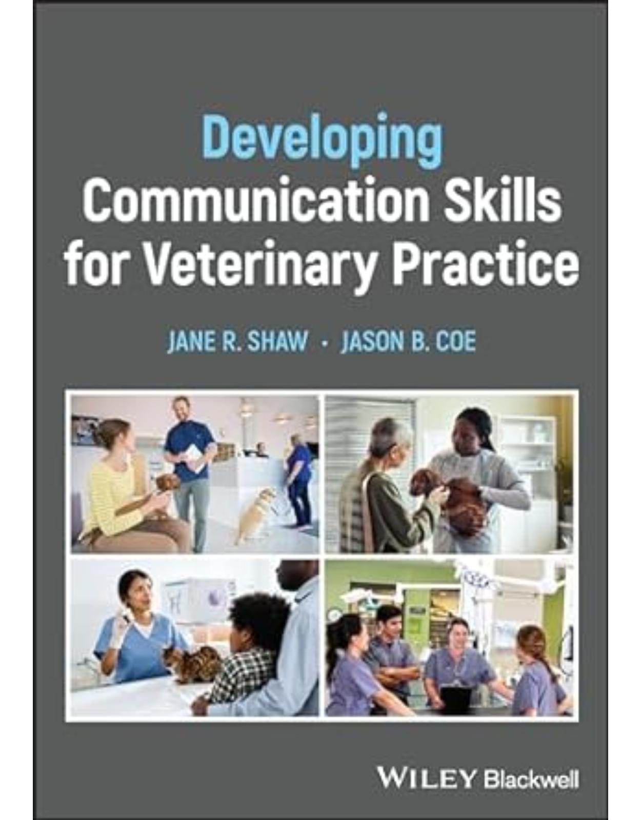 Developing Communication Skills for Veterinary Practice