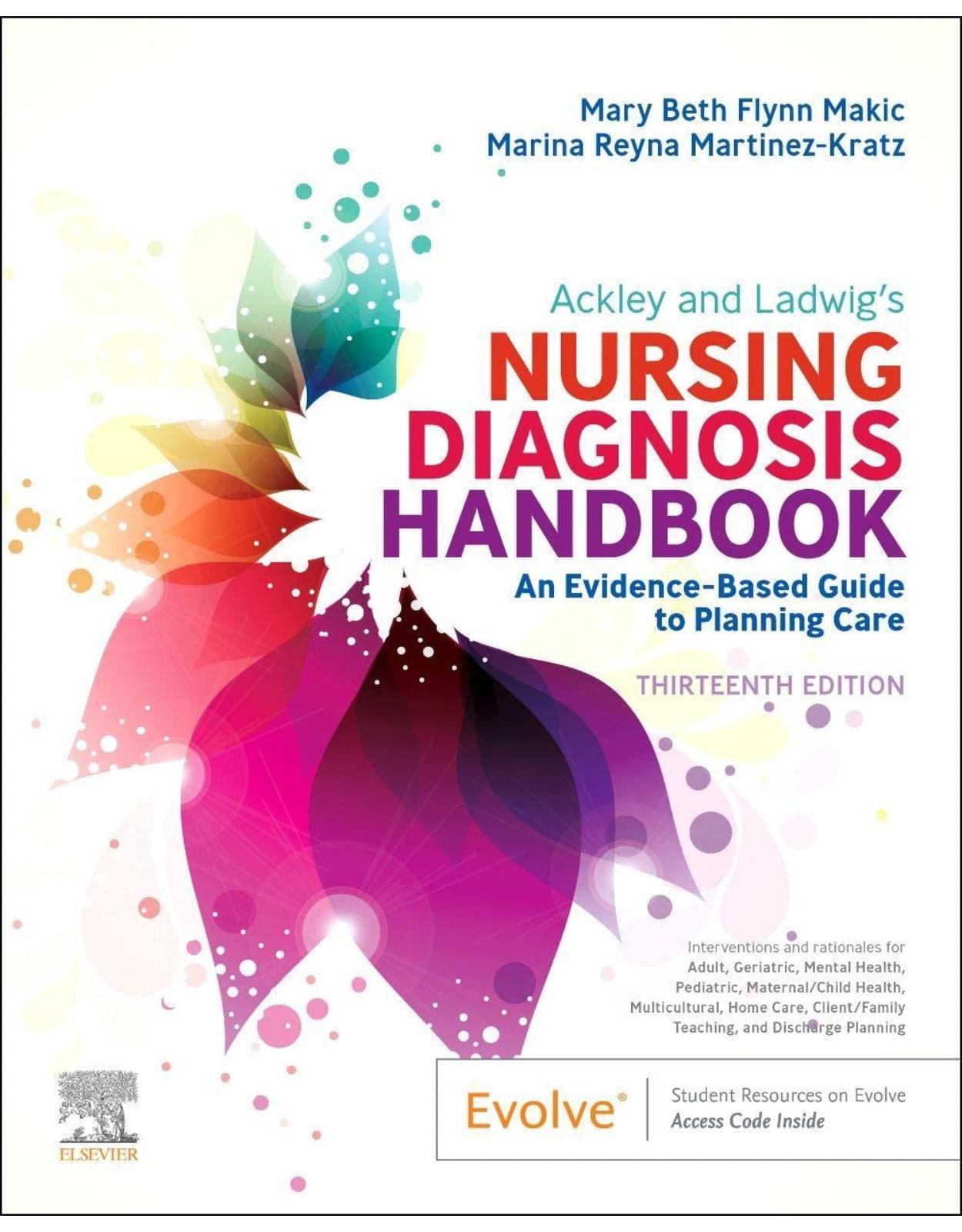 Ackley and Ladwig's Nursing Diagnosis Handbook: An Evidence-Based Guide to Planning Care 