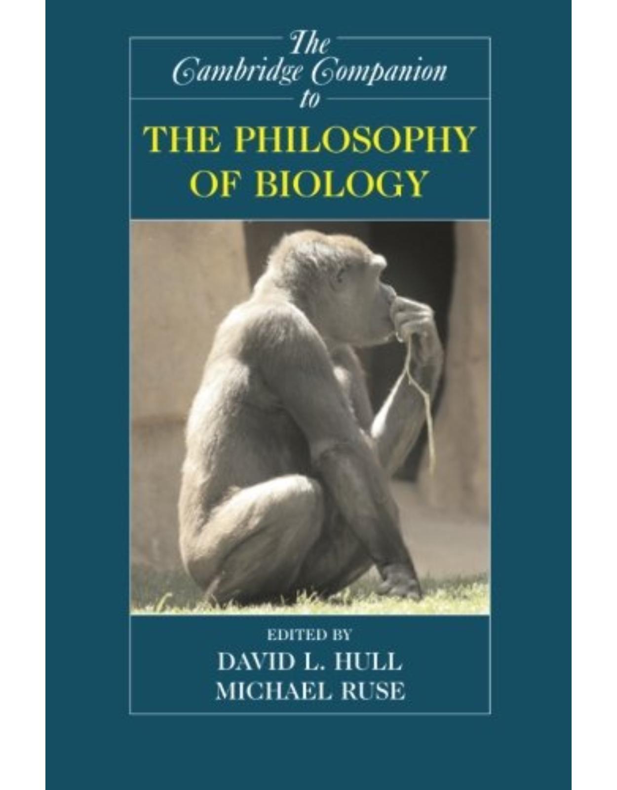 The Cambridge Companion to the Philosophy of Biology (Cambridge Companions to Philosophy)