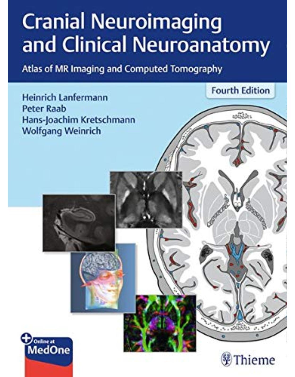 Cranial Neuroimaging and Clinical Neuroanatomy: Atlas of MR Imaging and Computed Tomography