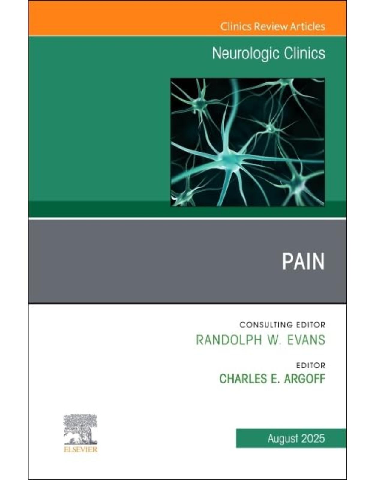 Pain, An Issue of Neurologic Clinics, 1st Edition