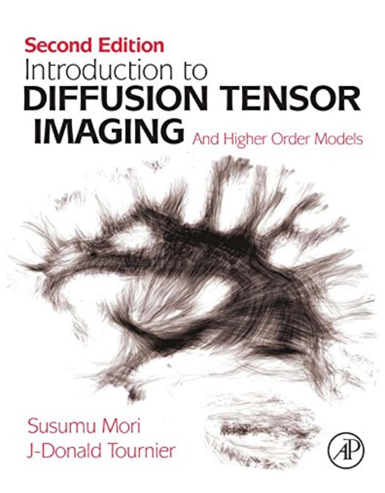 Introduction to Diffusion Tensor Imaging: And Higher Order Models