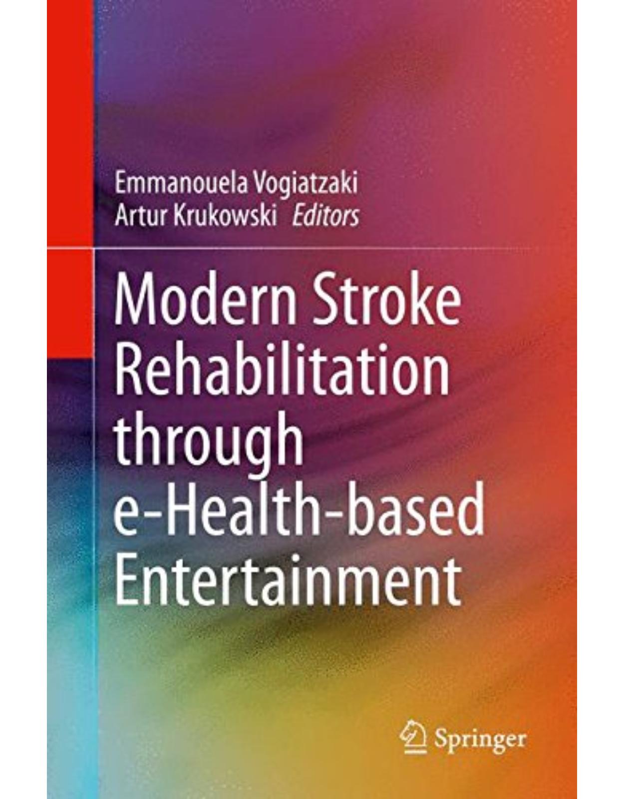 Modern Stroke Rehabilitation through e-Health-based Entertainment