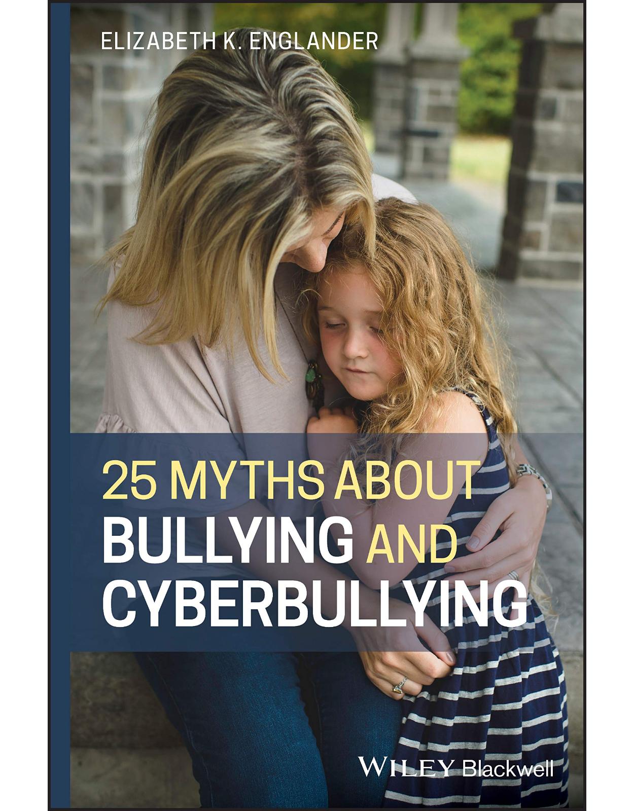 25 Myths about Bullying and Cyberbullying