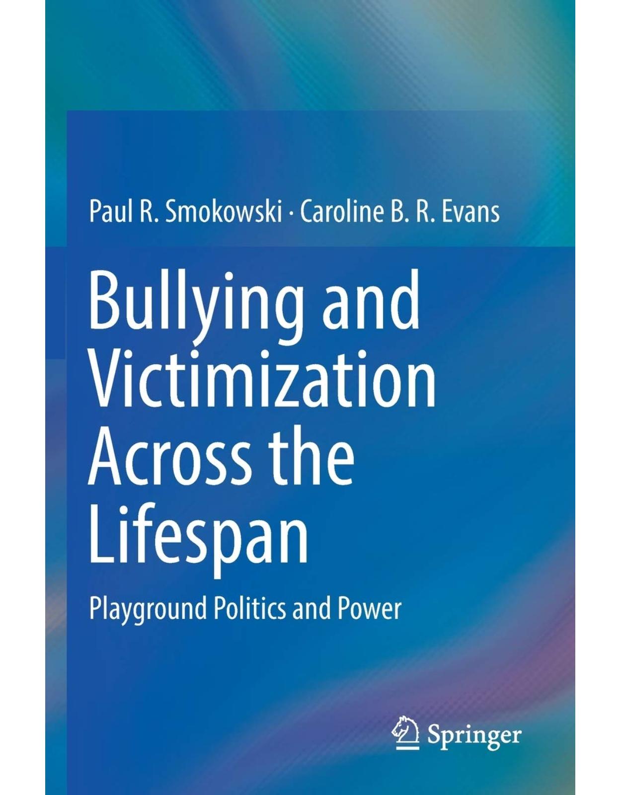 Bullying and Victimization Across the Lifespan