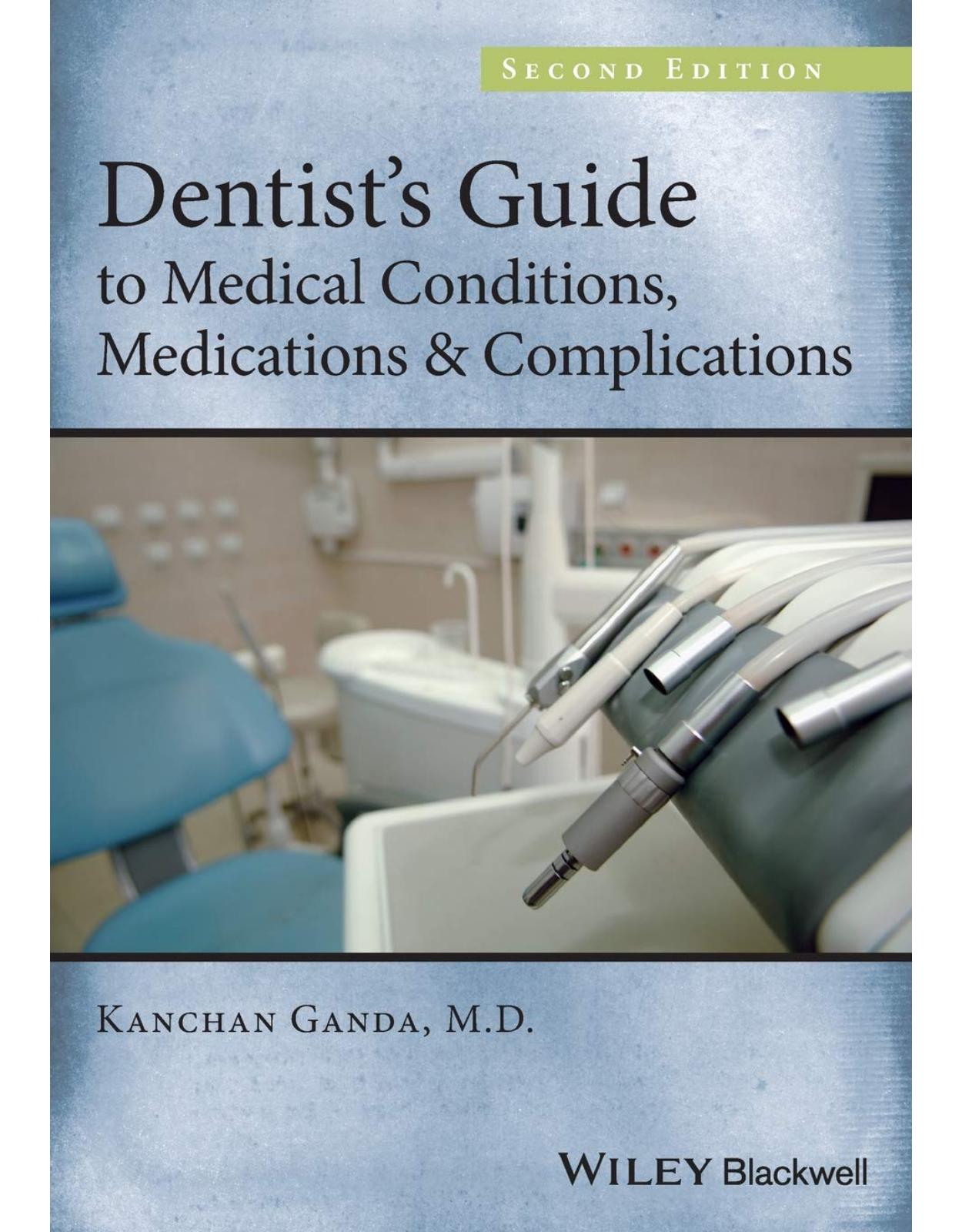 Dentist’s Guide to Medical Conditions, Medications and Complications, 2nd Edition