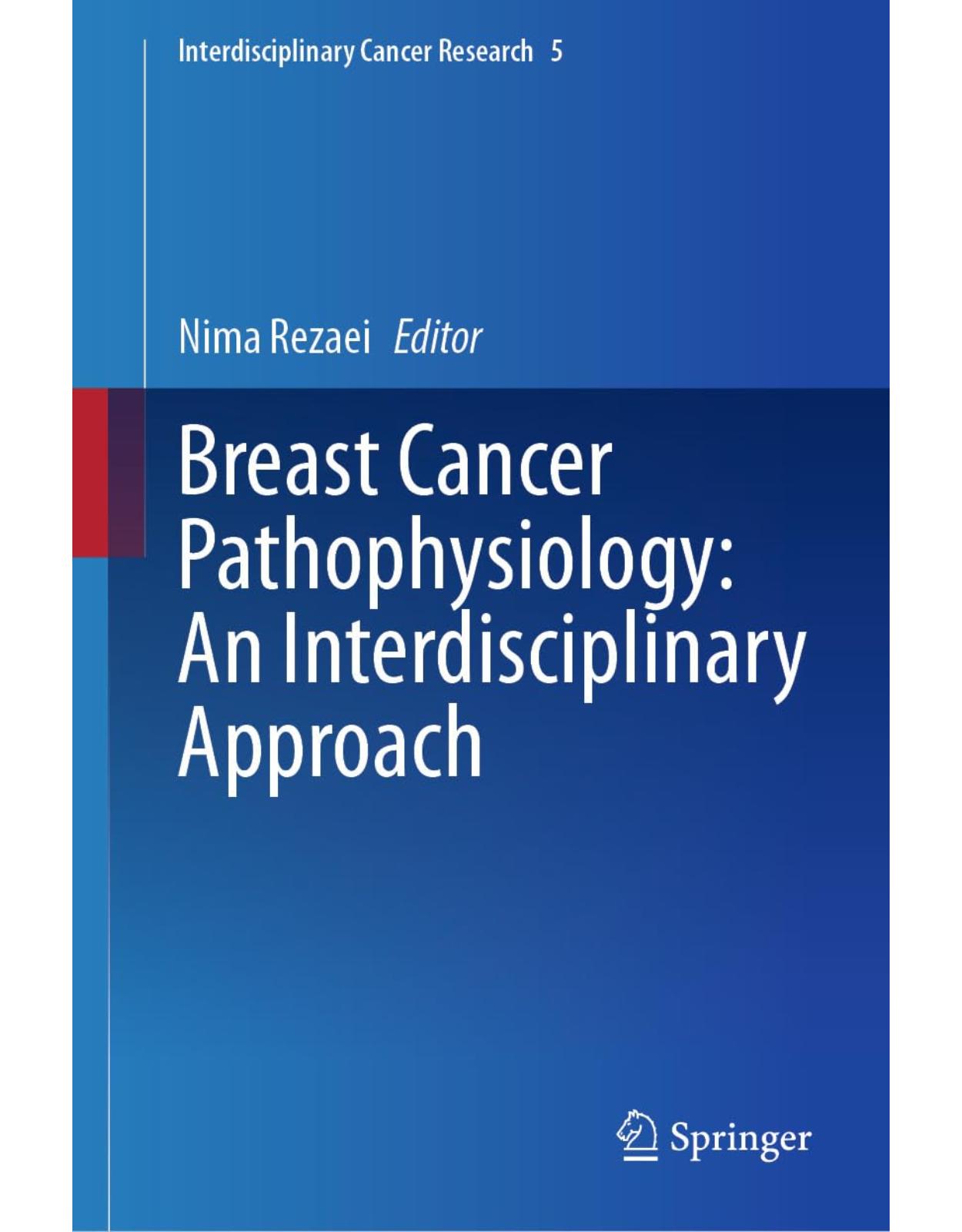Breast Cancer Pathophysiology: An Interdisciplinary Approach